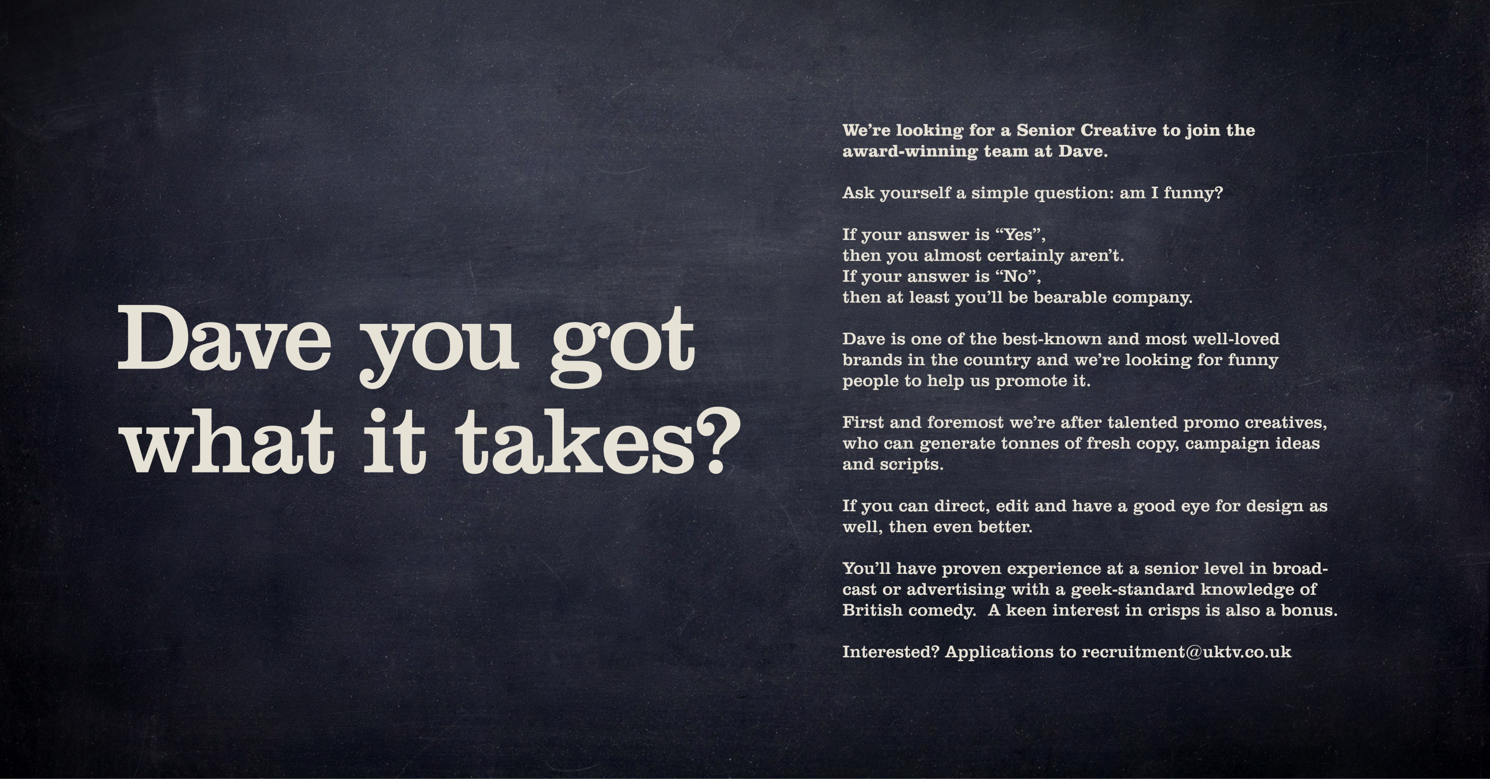 Dave you got what it takes? by UKTV