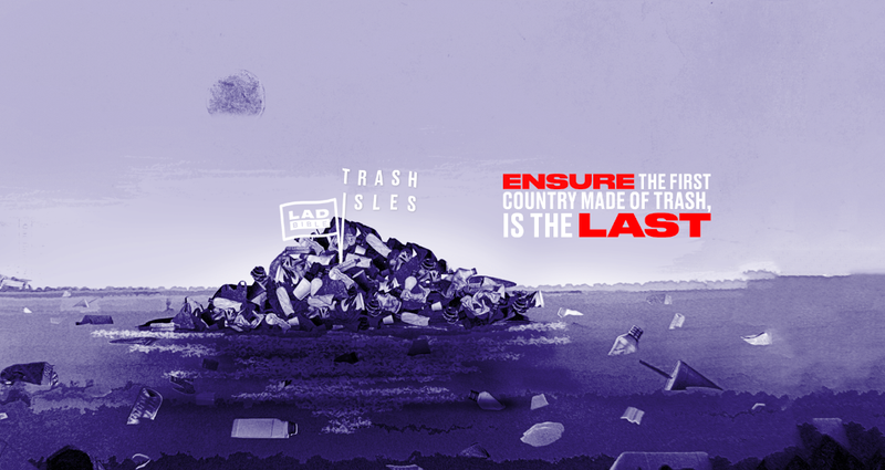 THE TRASH ISLES - LADbible creates a country to drive a movement around plastic pollution by Stephen Mai