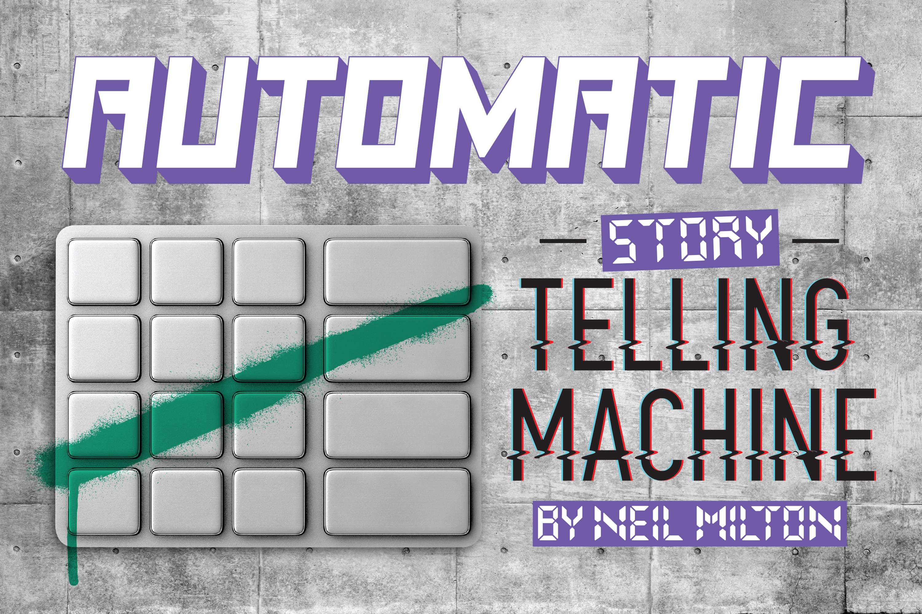 Automatic Story Telling Machine by Neil Milton