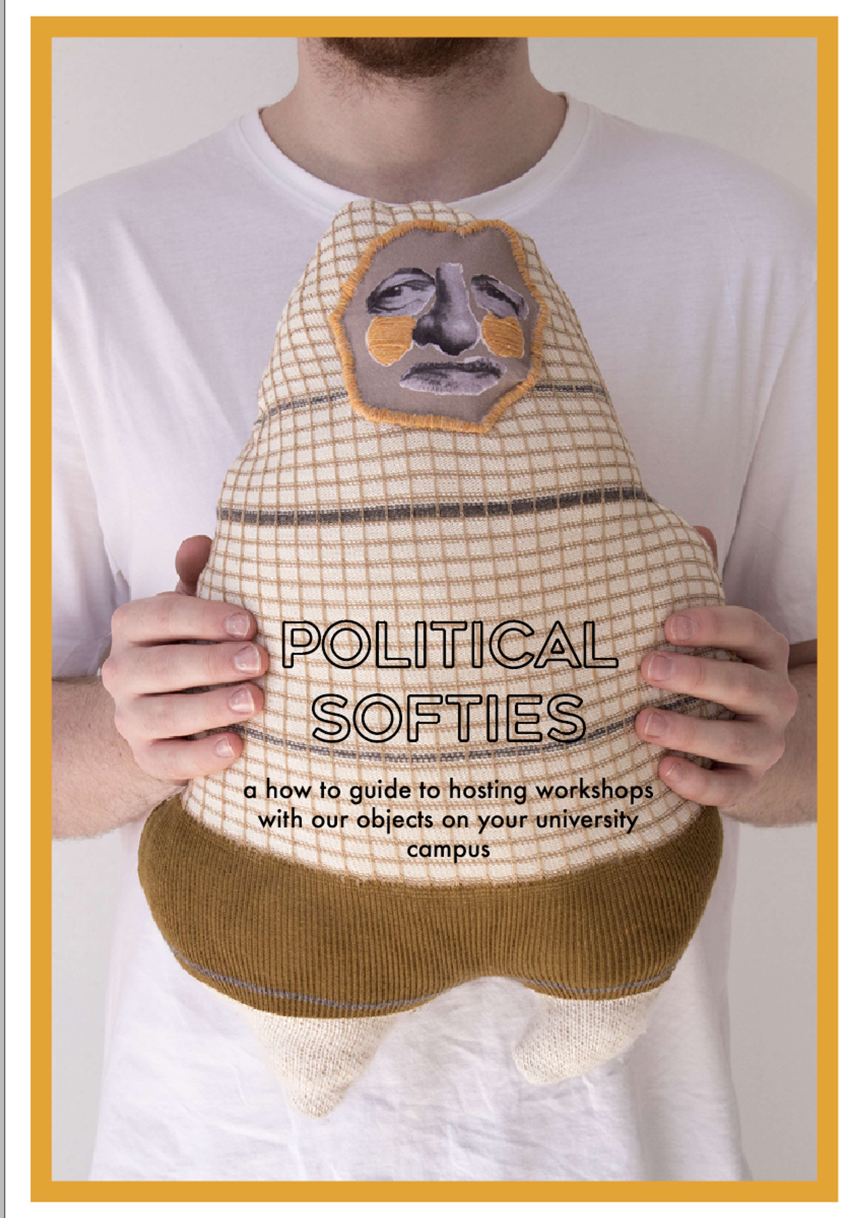 Political Softies: A How-To Workshop Guide by Rhia Cook