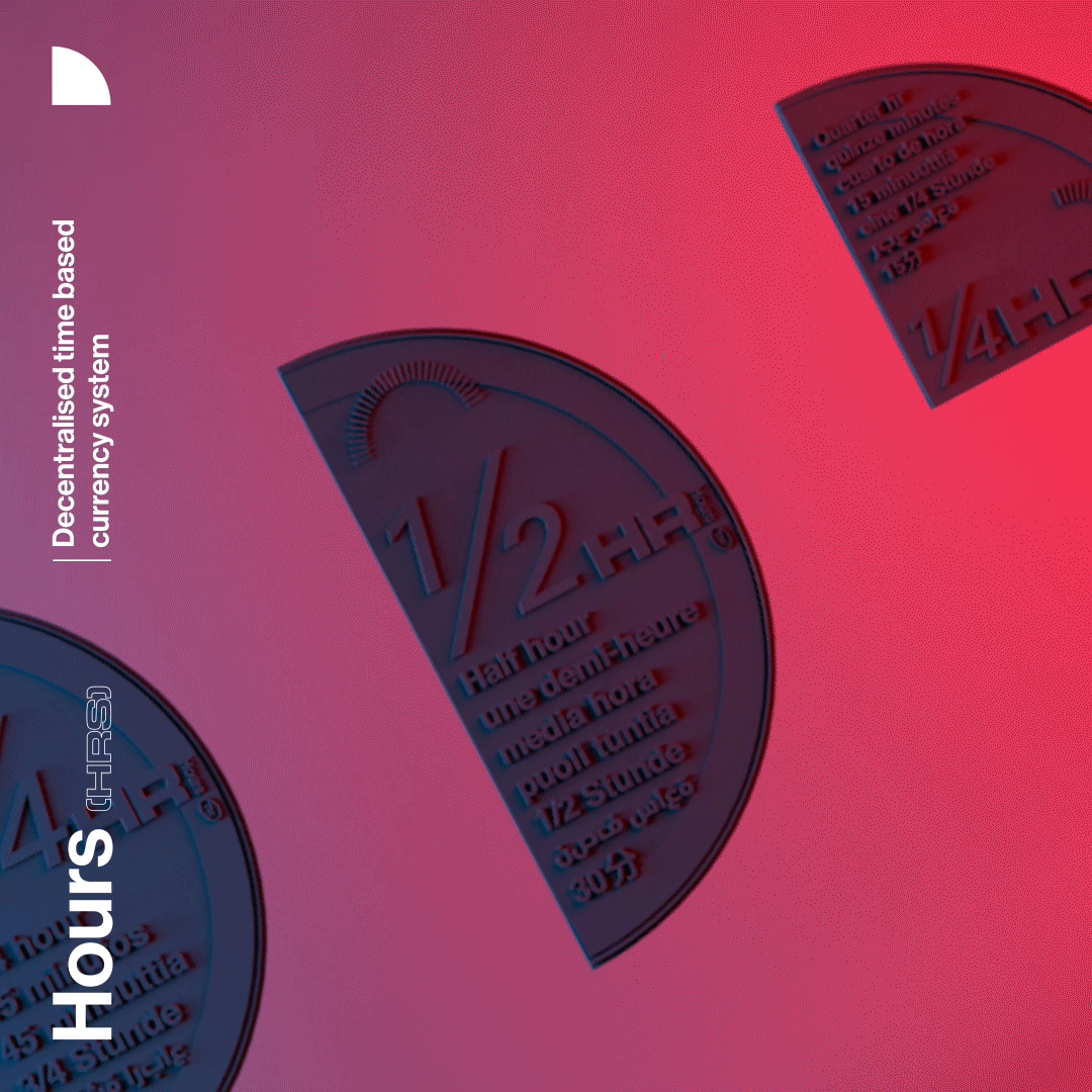 HOURS (HRS) Time Based Currency / Design / 2018 by Sebastian Koseda
