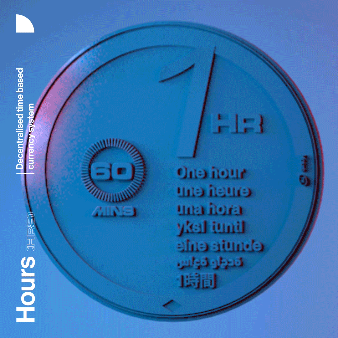 HOURS (HRS) Time Based Currency / Design / 2018 by Sebastian Koseda