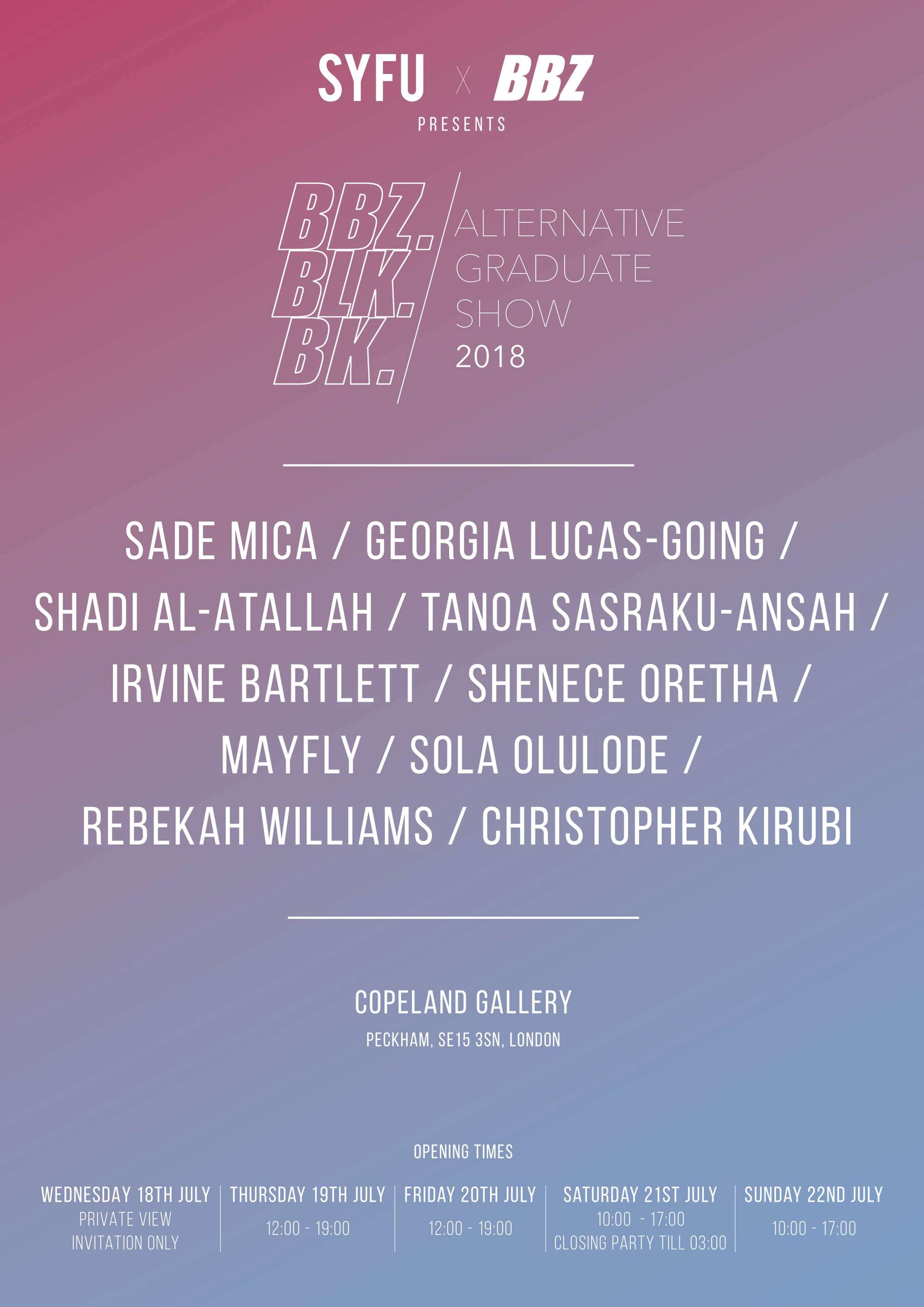 BBZ X SYFU PRESENT:  BBZ.BLK.BK: ALTERNATIVE GRADUATE SHOW 2018 by BBZ