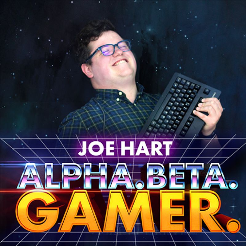 Alpha, Beta, Gamer: Dev Mode by Joe Hart