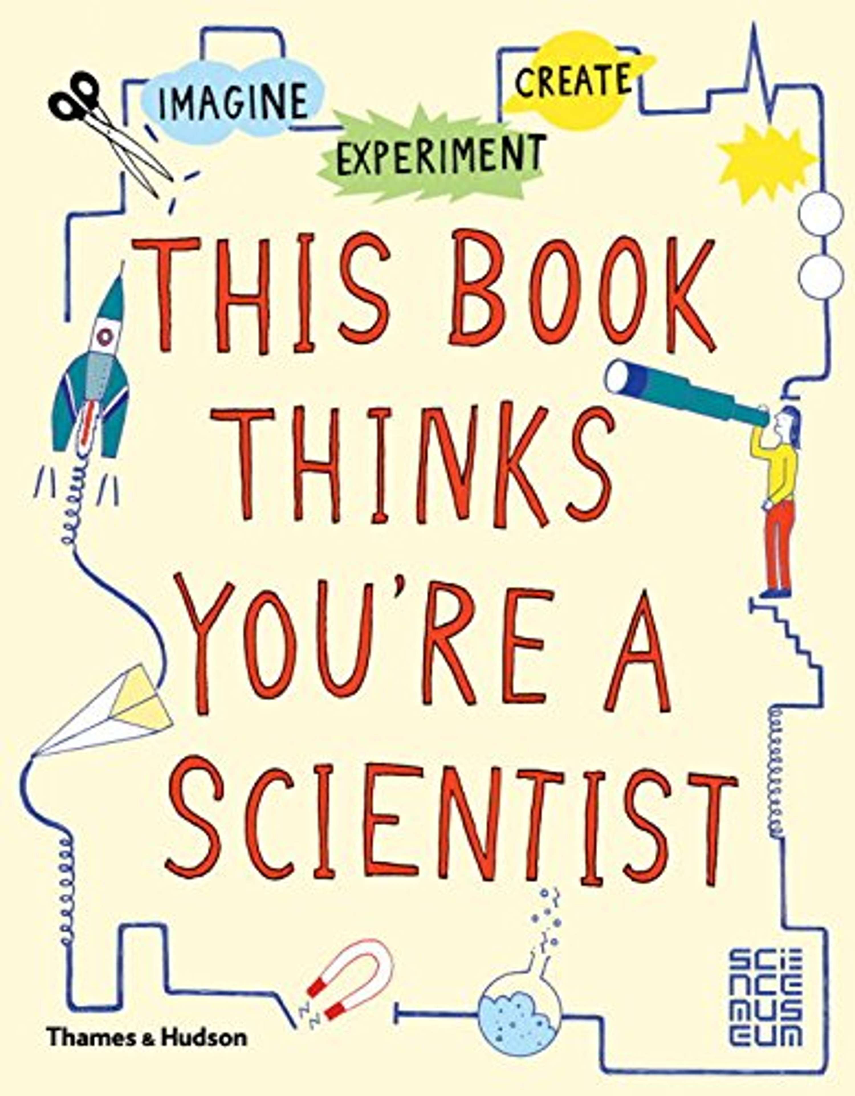 This Book Thinks You're a Scientist by Alice Harman