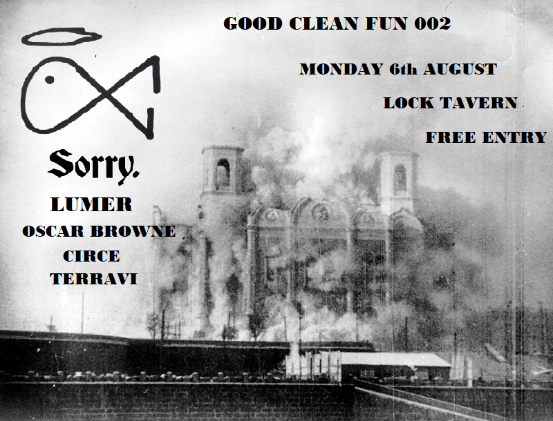Good Clean Fun 002: Sorry/LUMER/Oscar Browne/ Circe/ Terravi by Dan Pare