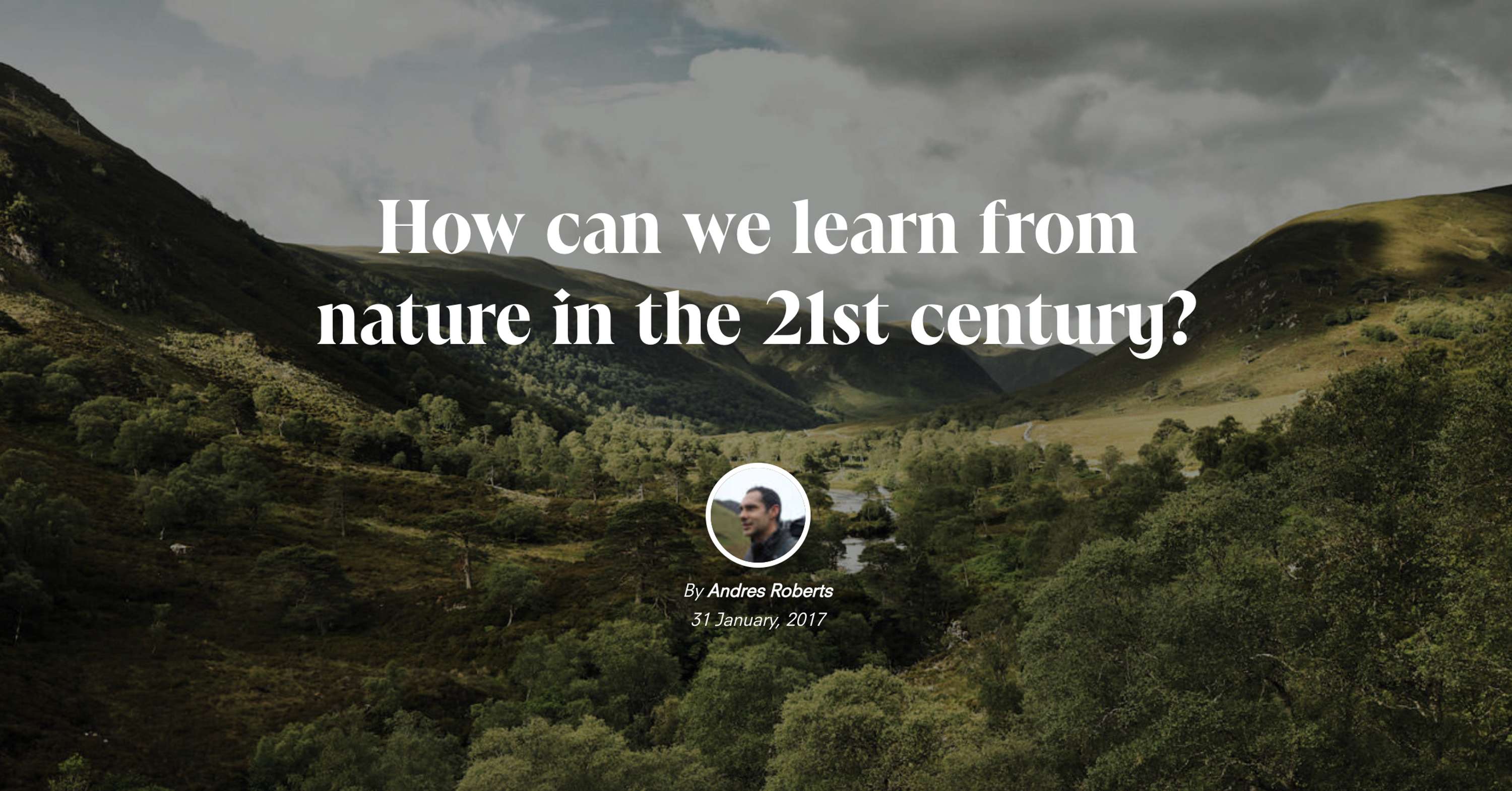 How can we learn from nature in the 21st Century? by Andres Roberts
