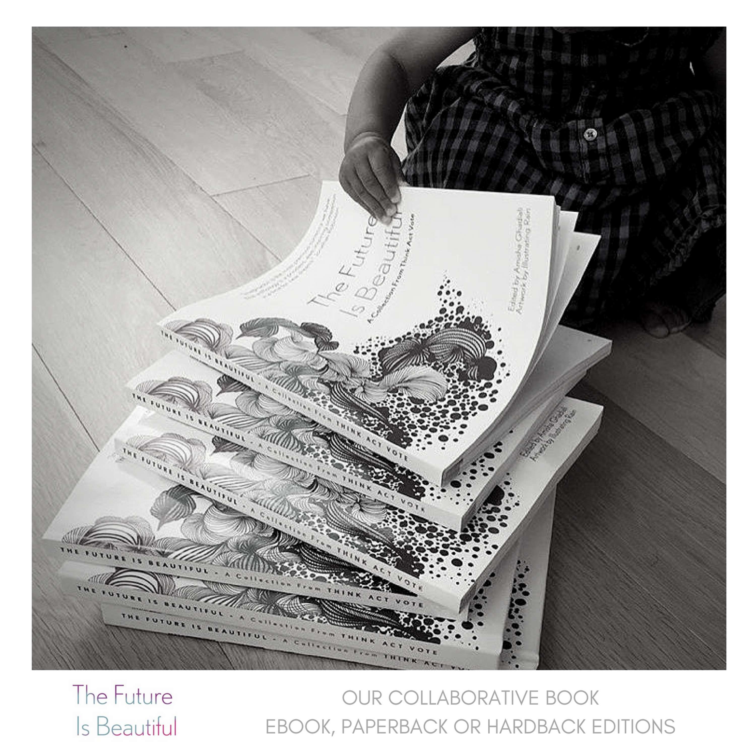 The Future Is Beautiful - collaborative book by amisha ghadiali