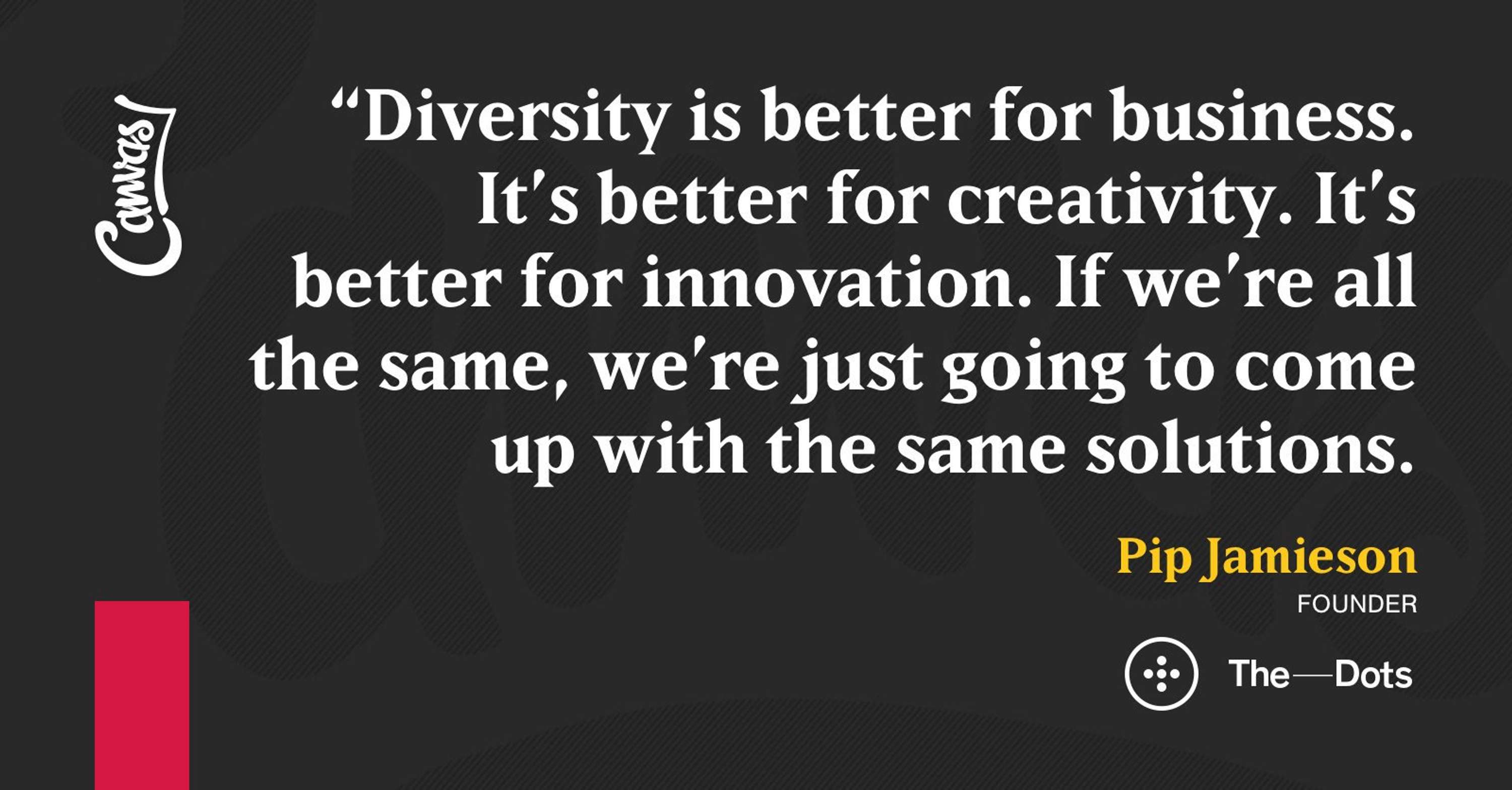 10 tips to help build diverse teams - If we're all the same how can we think differently! by Pip Jamieson