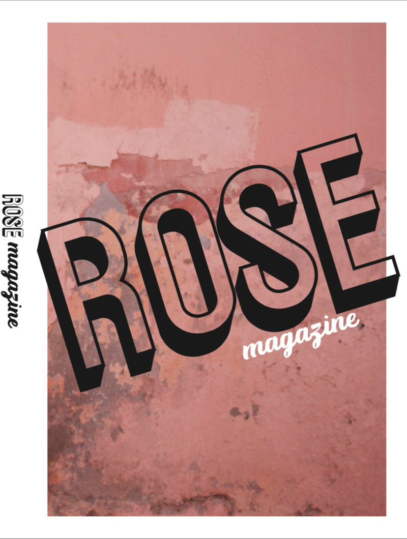 Rose Magazine by Rebecca Goodall