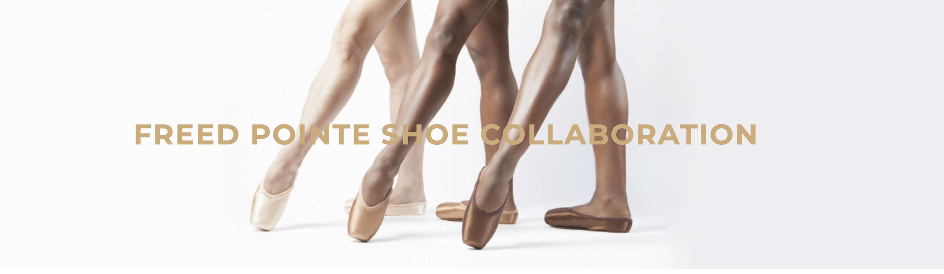 Collaboration with Freed; Two new shades of Pointe Shoe by Cassa Pancho
