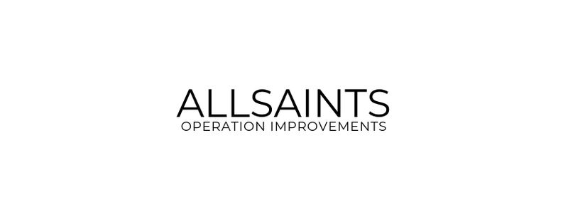Allsaints Operation Improvements by Charlie Trevena