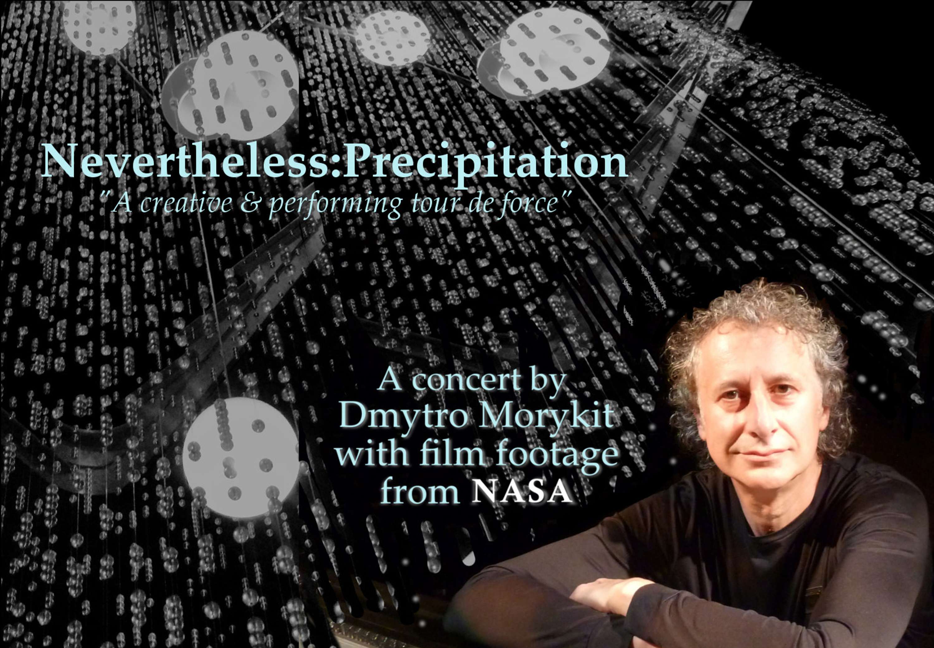 Nevertheless: Precipitation (Follows on from screening of Nostalgia for the Light) by Dmytro Morykit
