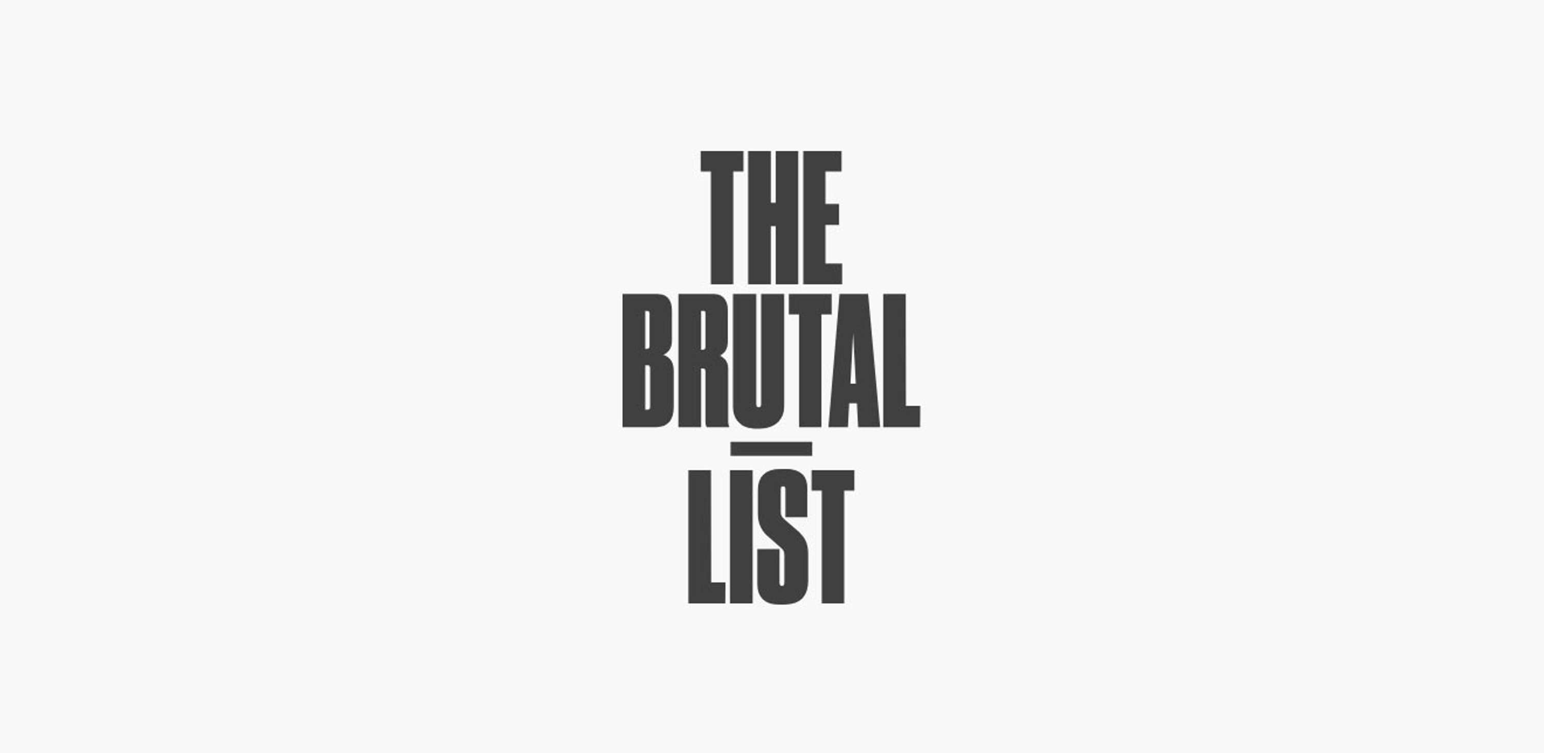 The Brutal-List | Brand Identity & Mobile App by Neil Quinn