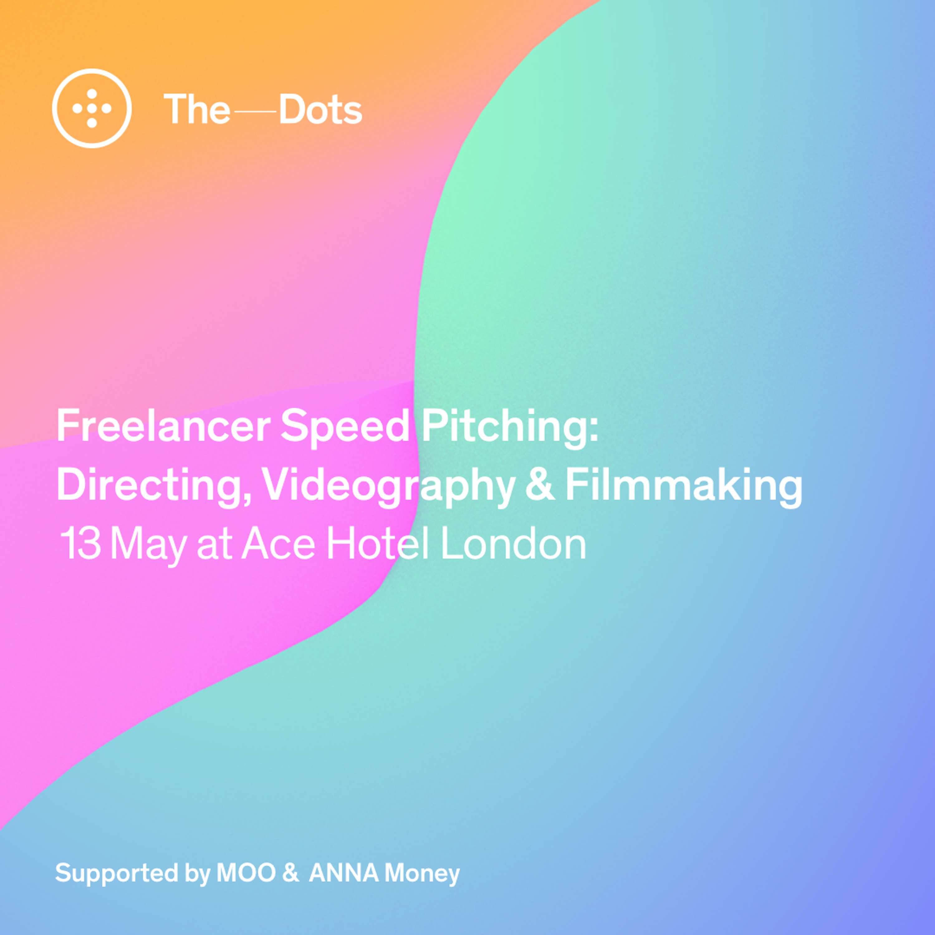 Applications closed - Directing, Videography & Filmmaking Freelancer Speed Pitching event by The Dots – Freelancer Speed Pitching events