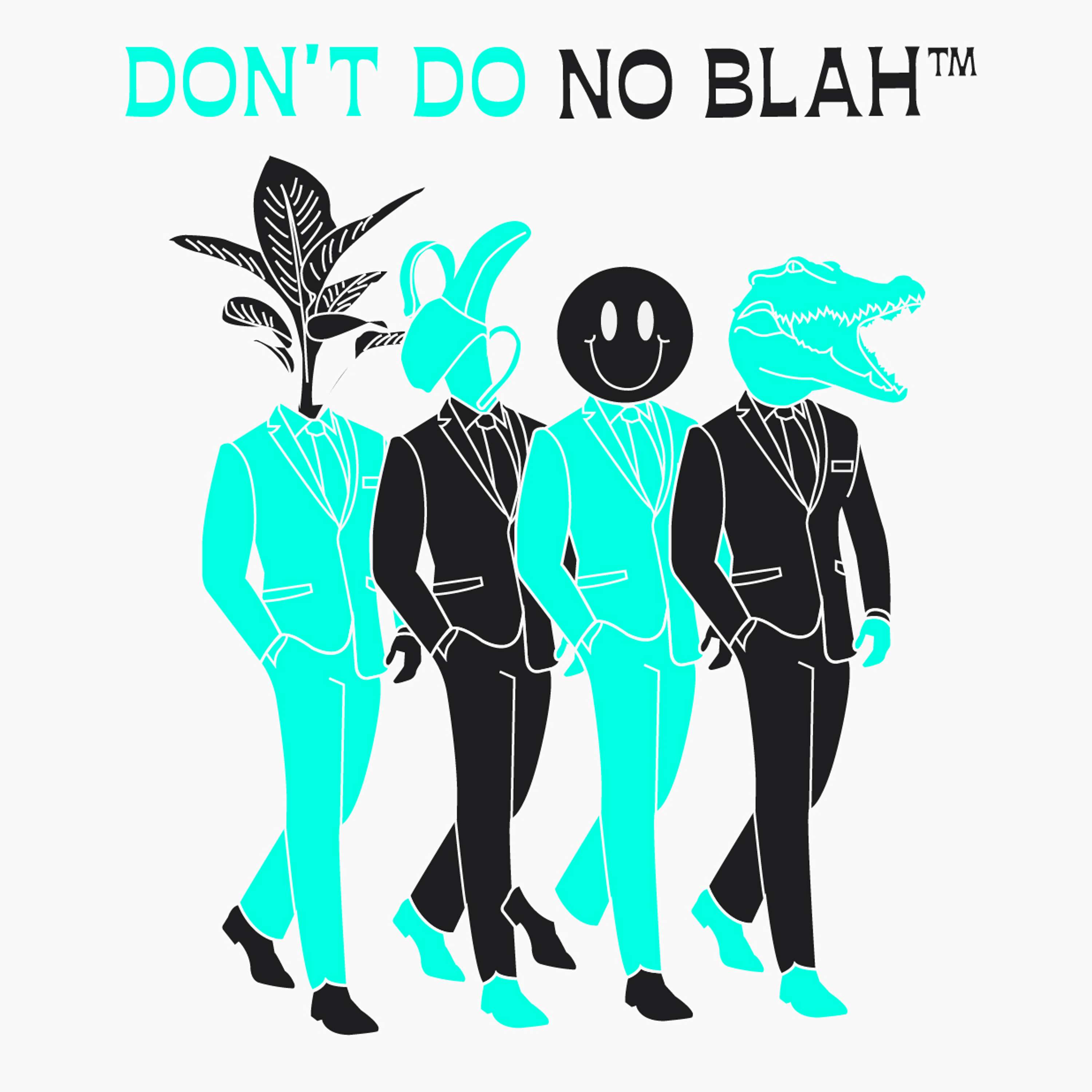 Don't do no Blah! by Oli Cole