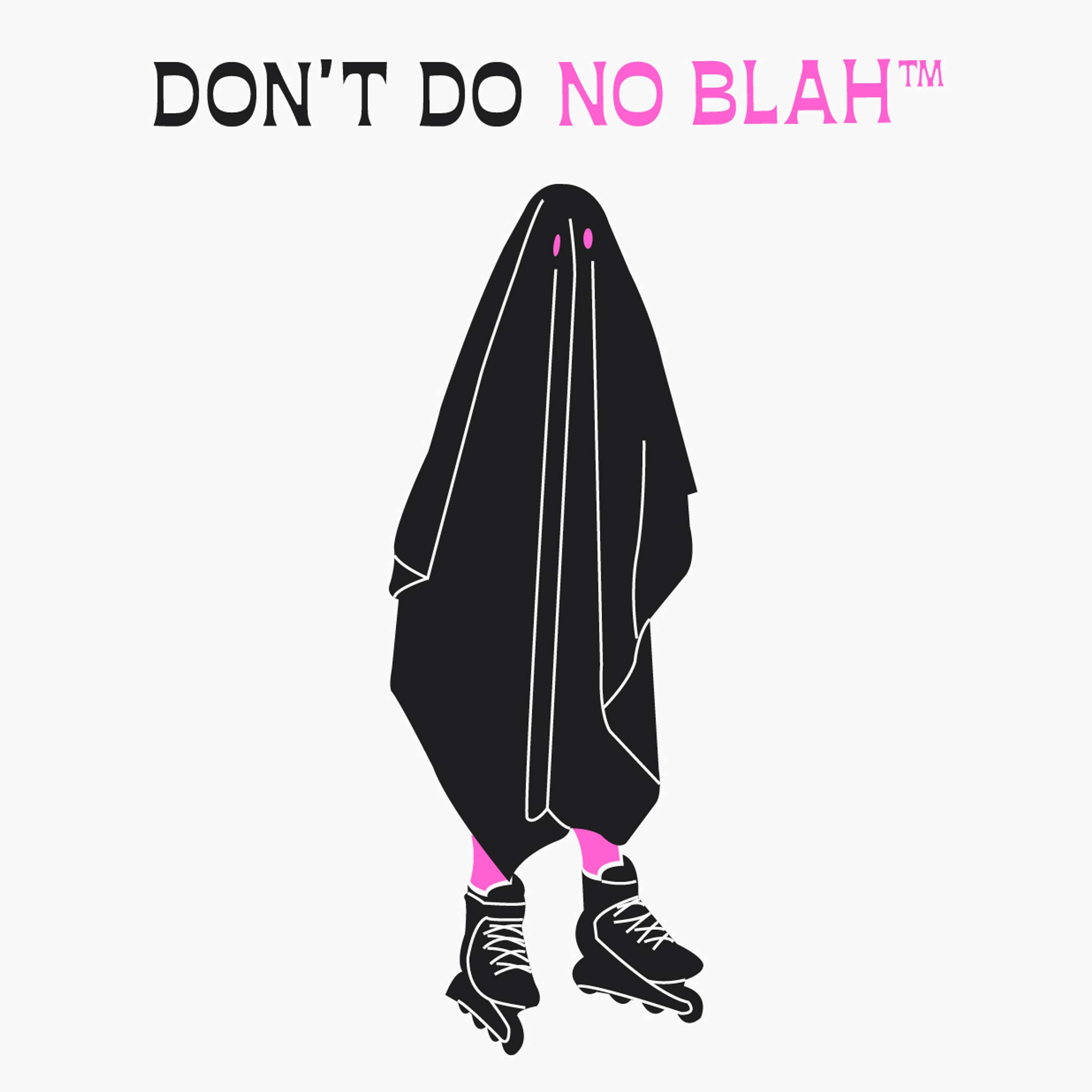 Don't do no Blah! by Oli Cole