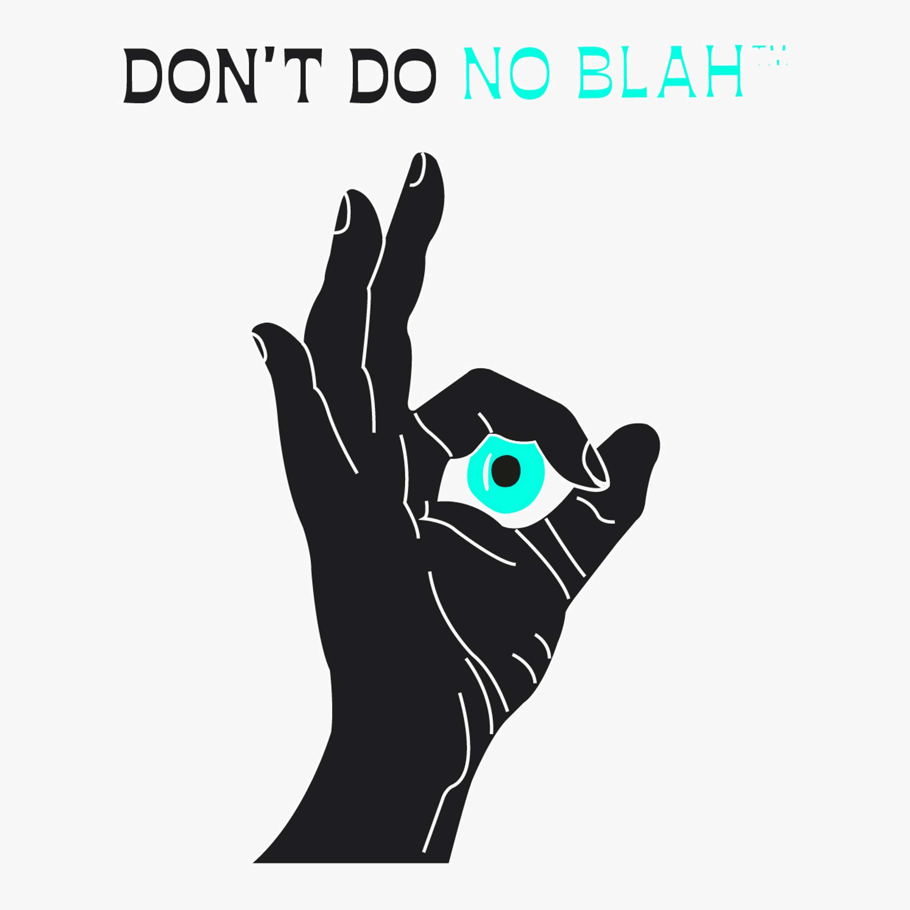 Don't do no Blah! by Oli Cole