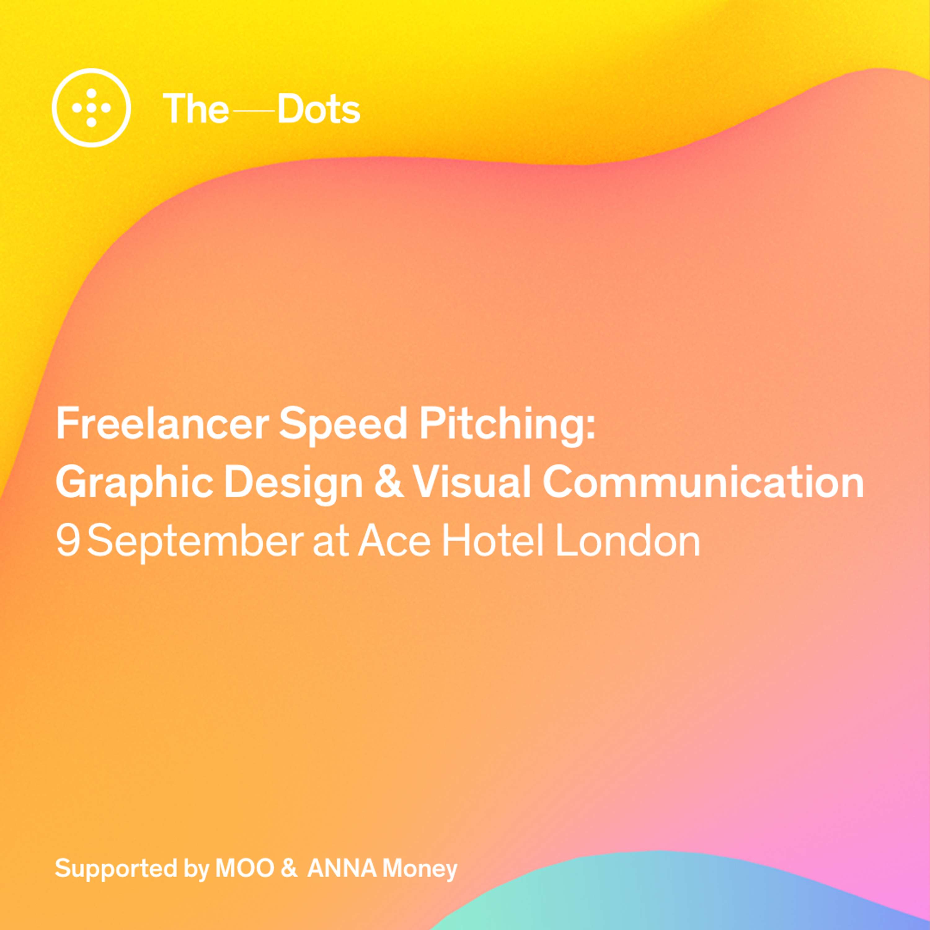 Applications Closed -  Graphic Design & Visual Communication Freelancer Speed Pitching event at Ace Hotel. by The Dots – Freelancer Speed Pitching events
