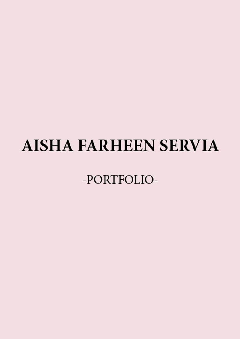 Aisha Farheen Servia Portfolio by Aisha Farheen Servia