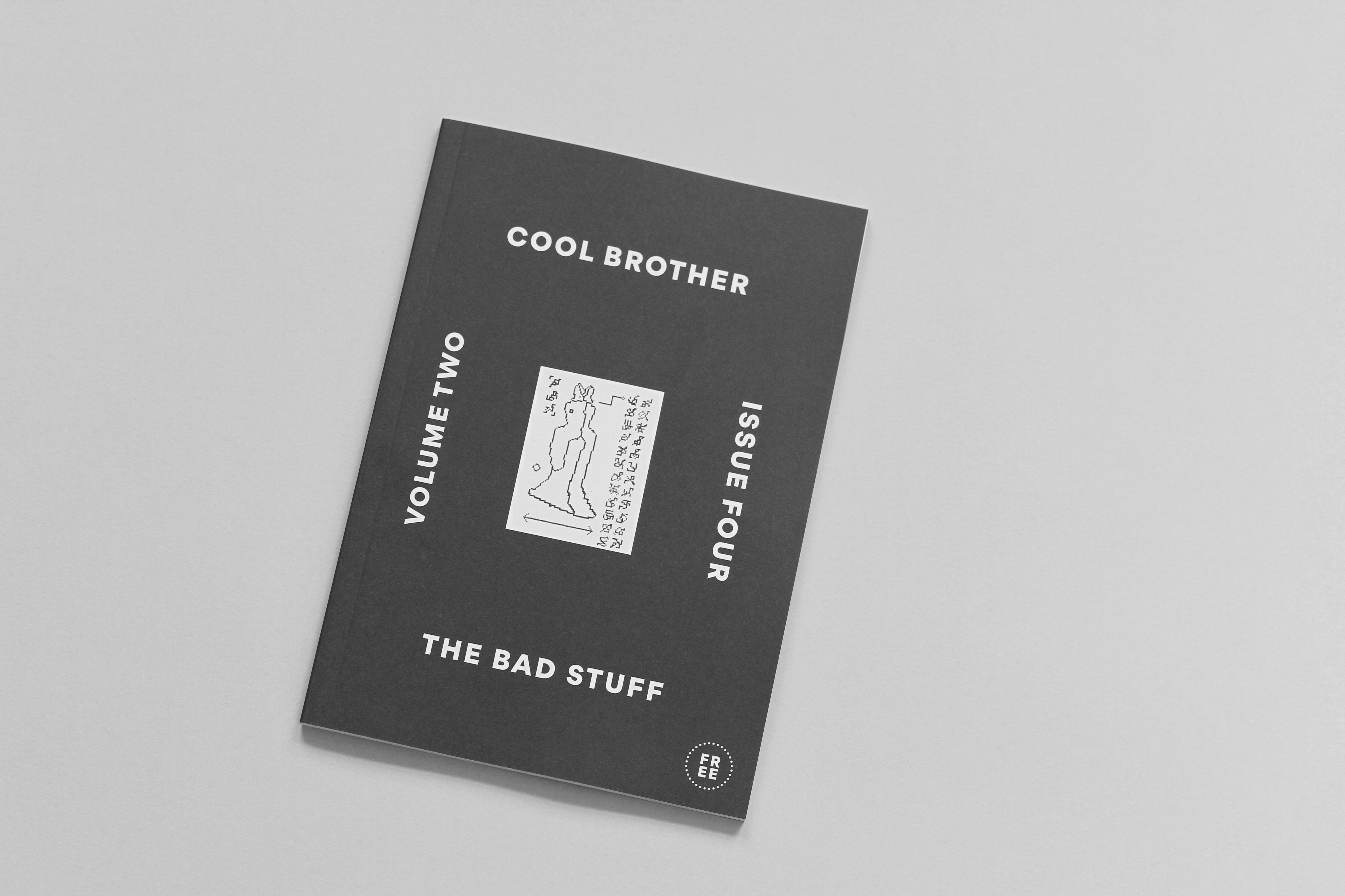 COOL BROTHER / ISSUE FOUR: THE BAD STUFF by Cecilia Dinwoodie