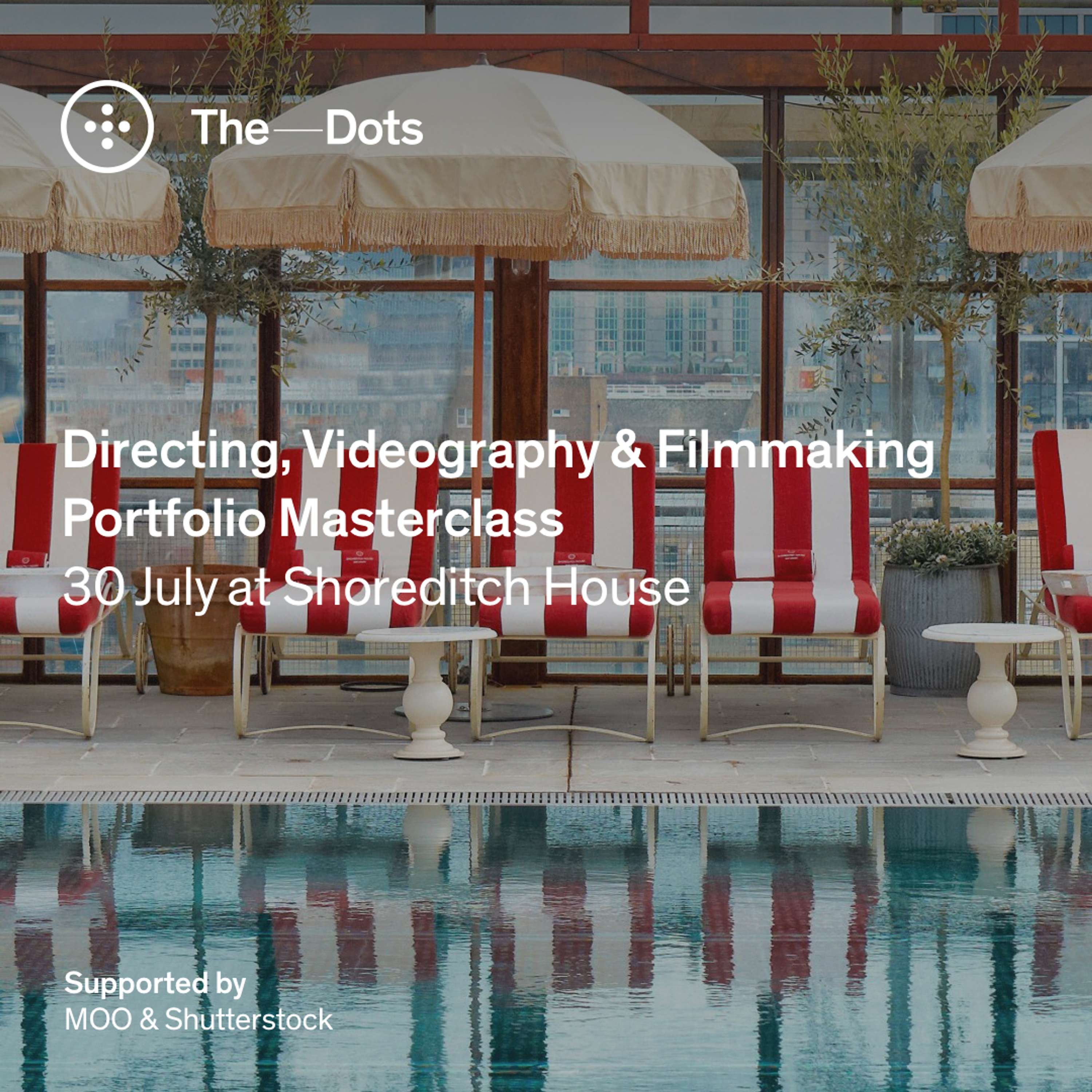 July 2019 (applications closed) by The Dots – Portfolio Masterclasses