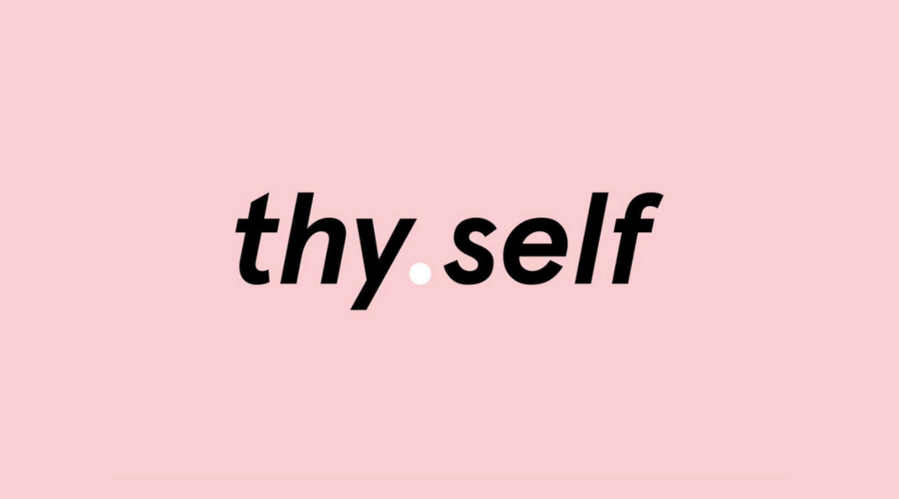 thy.self by thy.self