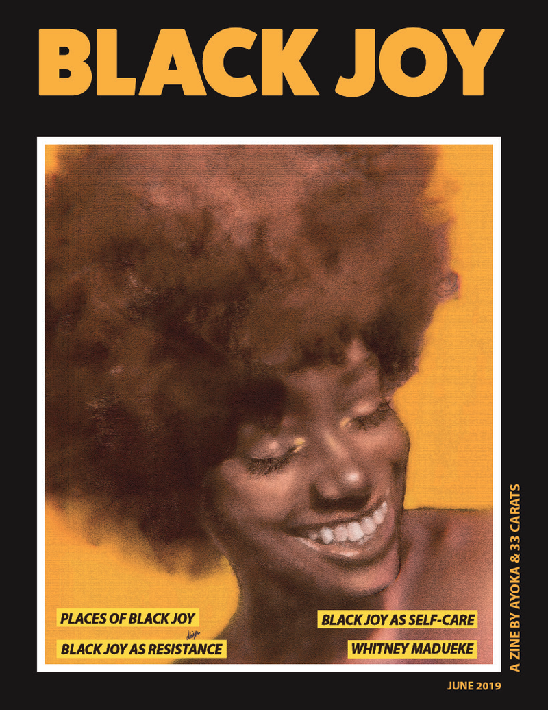 Black Joy: a special zine by Ayoka & 33 Carats by Alice Gbelia