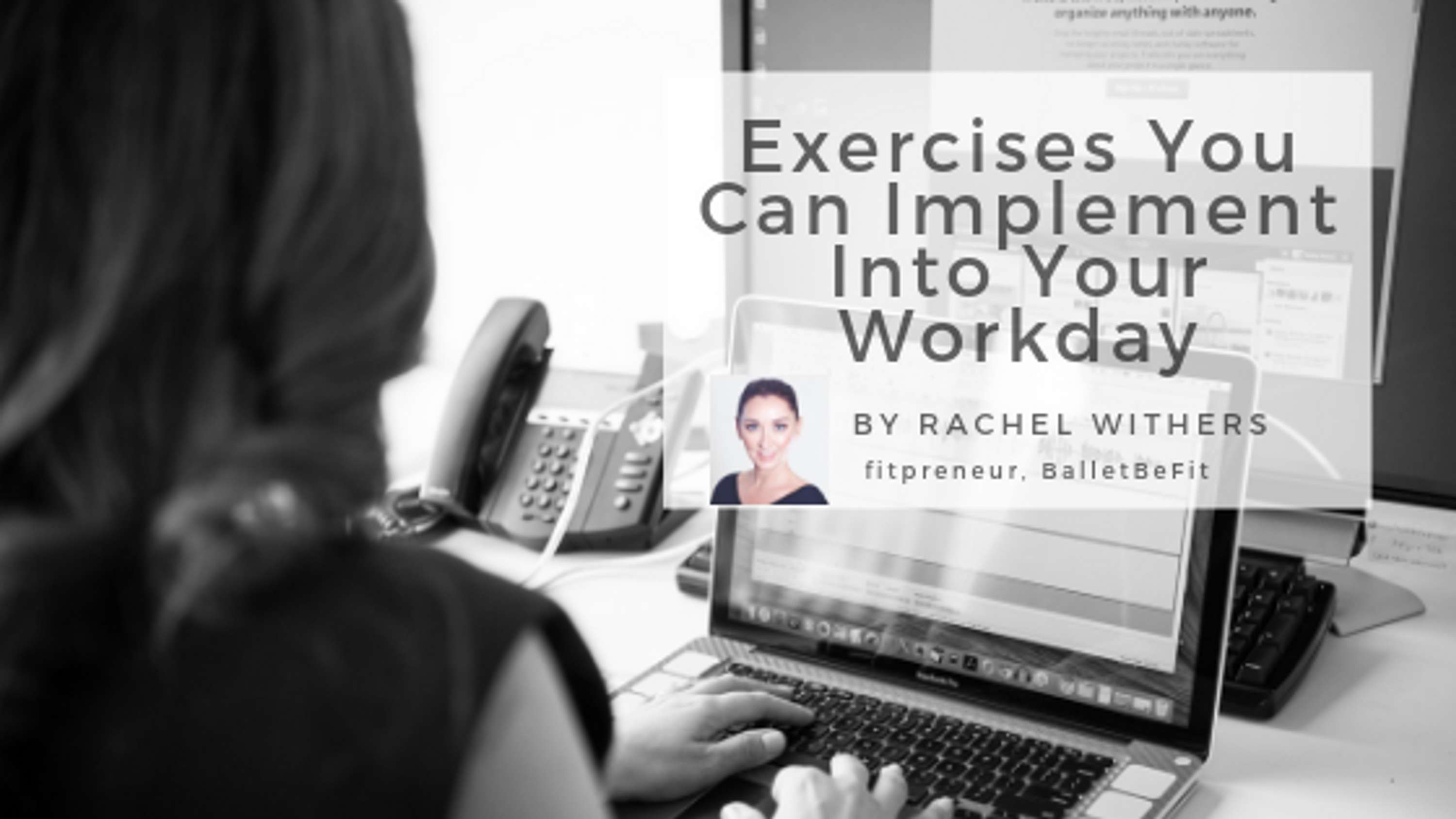 Exercises You Can Implement Into Your Workday by Rachel Withers
