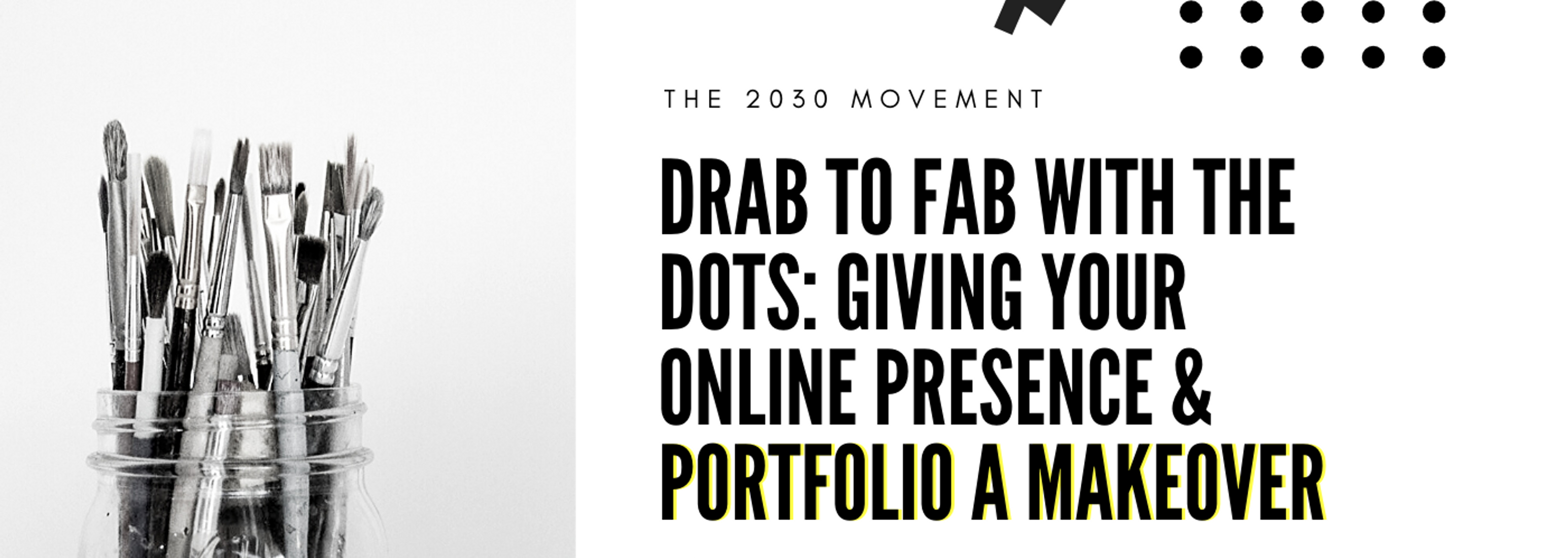 Drab To Fab With The Dots Giving Your Online Presence Portfolio A Makeover Event Tickets The Dots