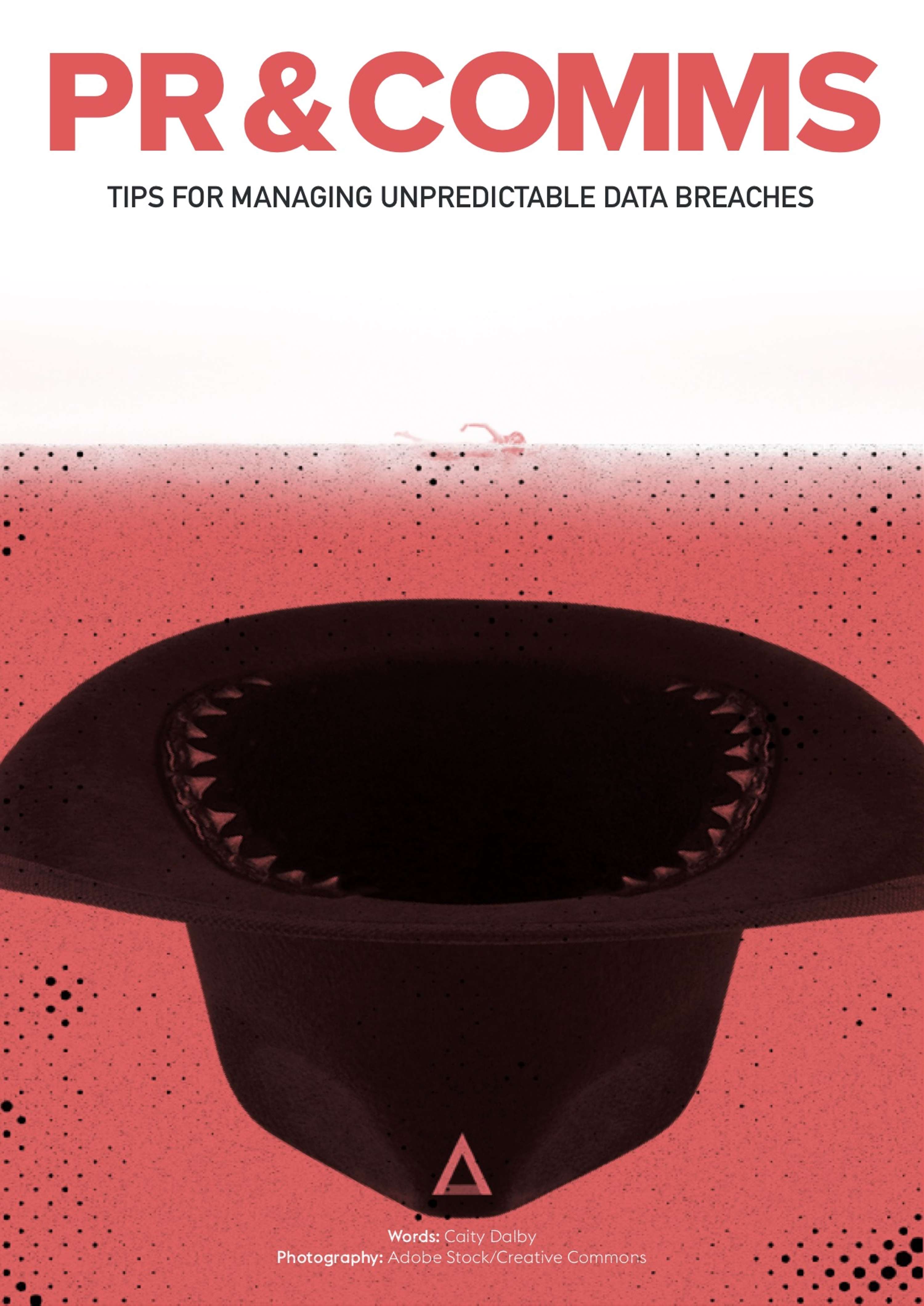 PR & Comms: Tips for managing unpredictable data breaches by Caity Dalby