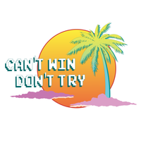 Can't Win Don't Try logo