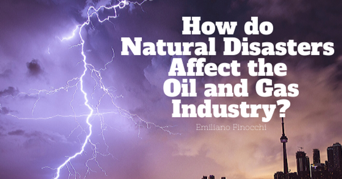 how-do-natural-disasters-affect-the-oil-and-gas-industry-the-dots