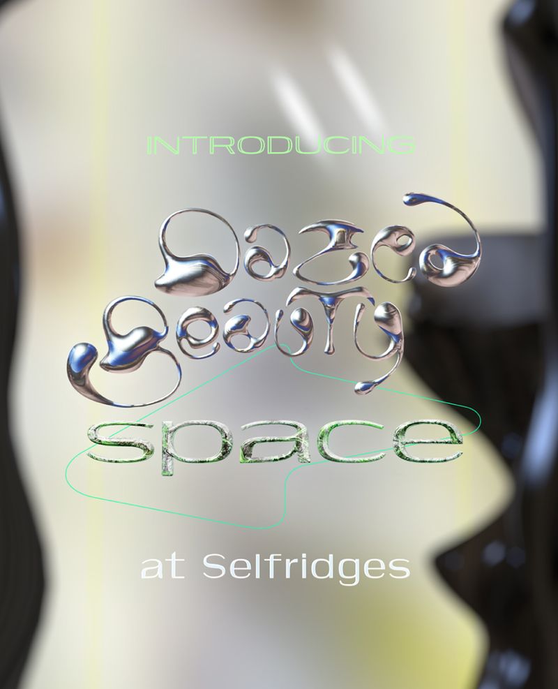 SELFRIDGES X DAZED BEAUTY SPACE by Jade Mordente
