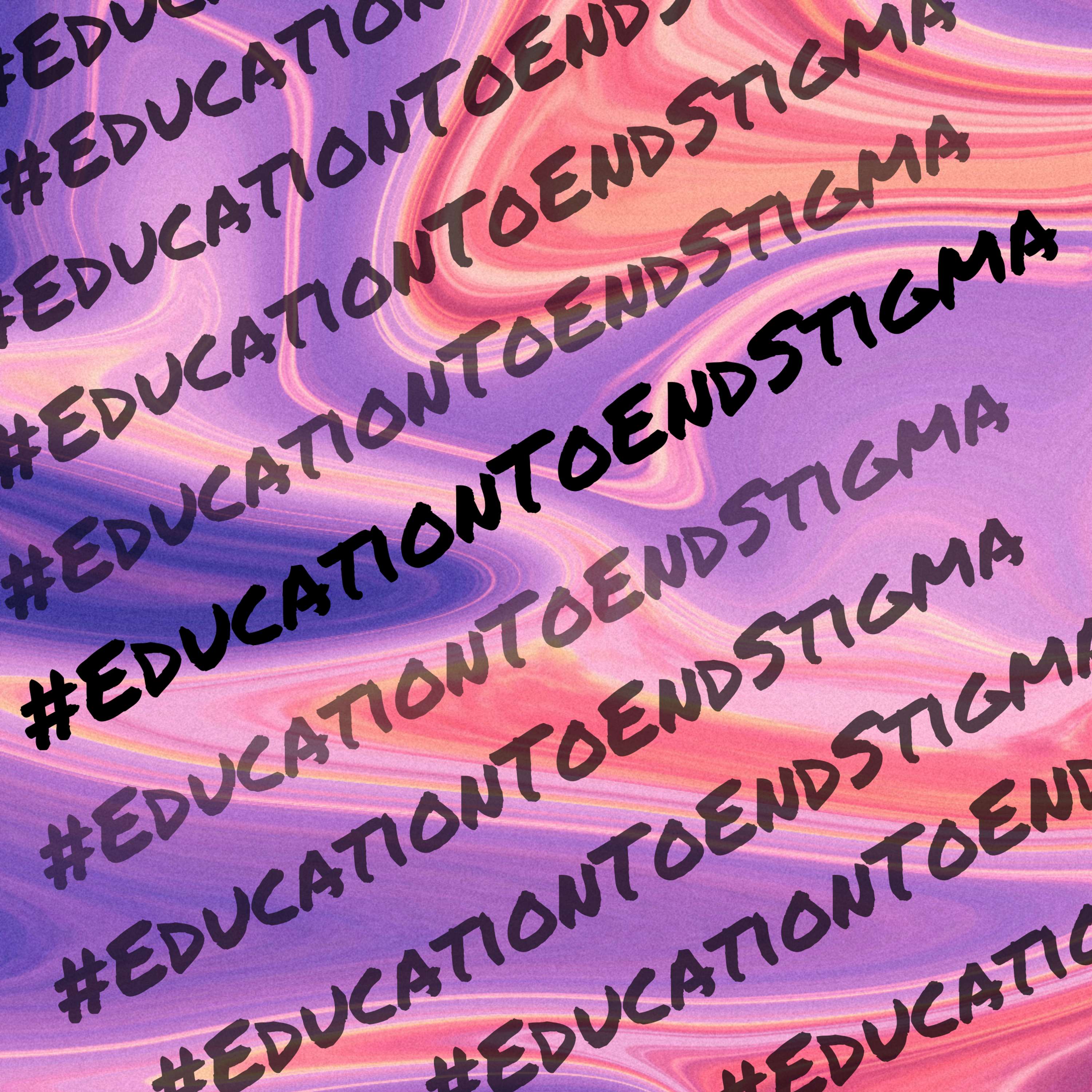 #EducationToEndStigma by Modupe Reis