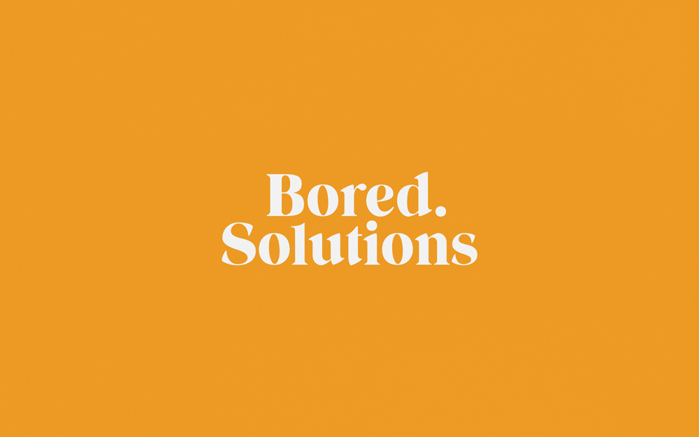 Bored.Solutions by Mary Leonard