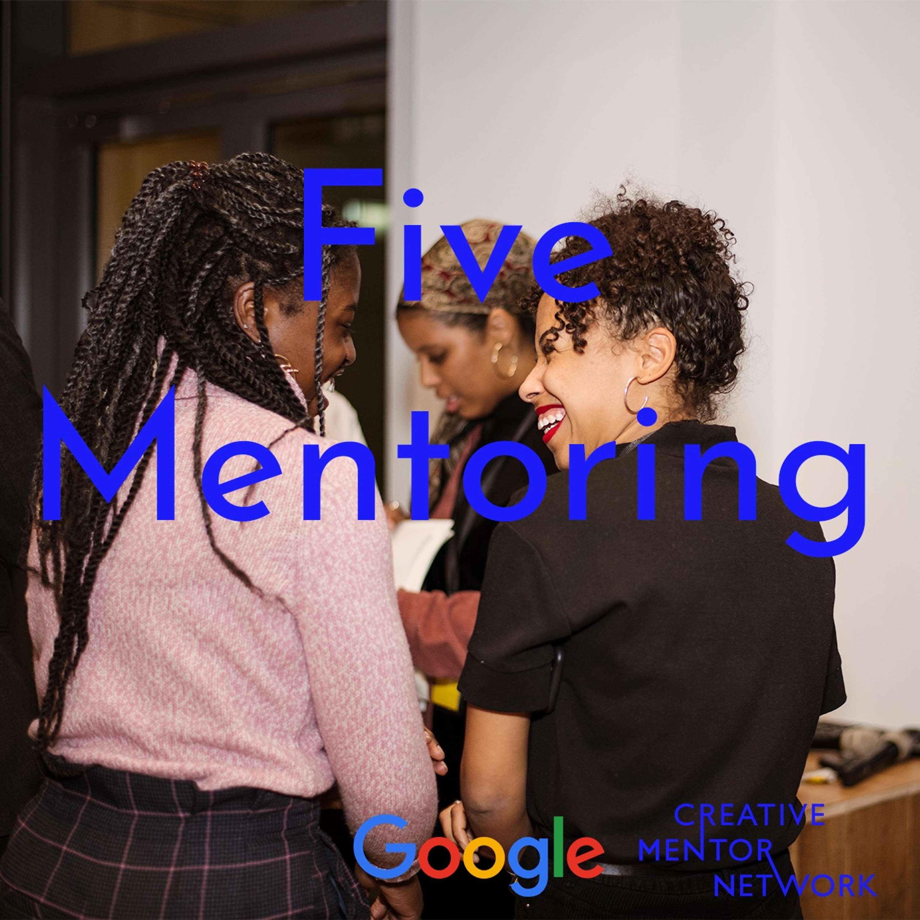 GOOGLE FIVE MENTORING by Creative Mentor Network