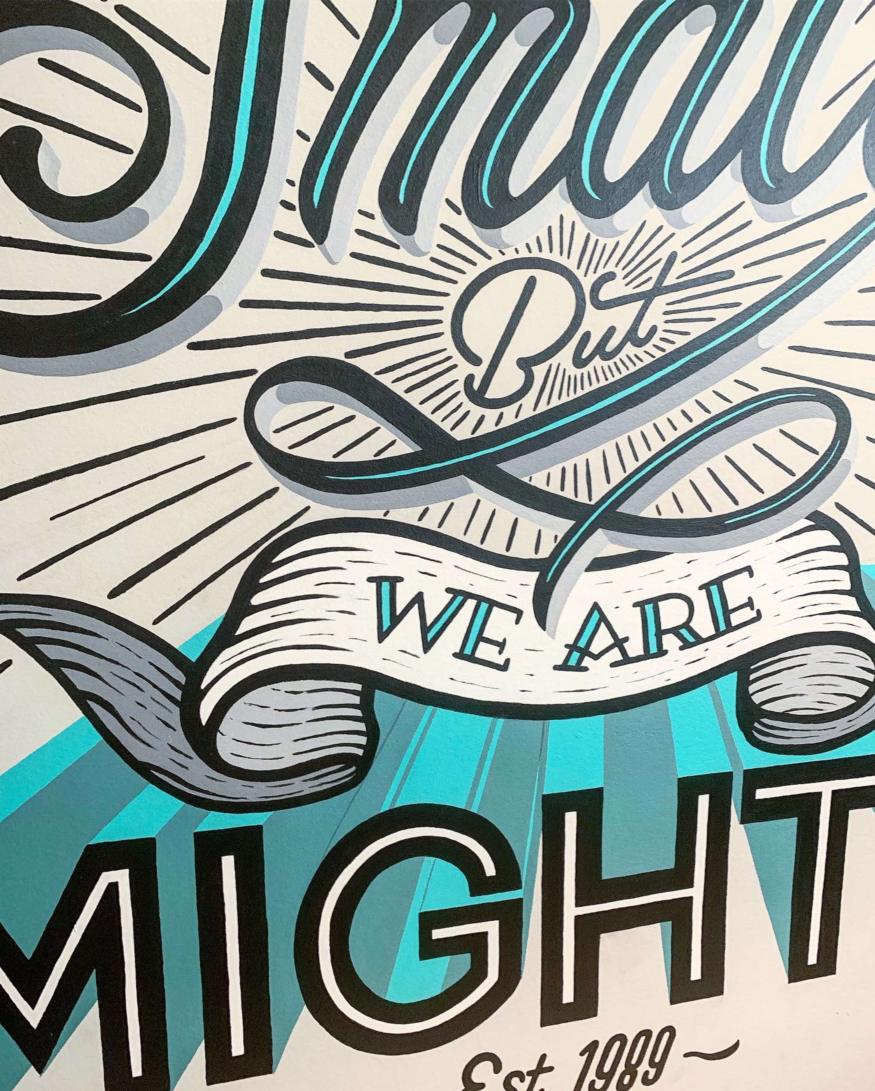 We Are Small But We Are Mighty by Ollie Cooper