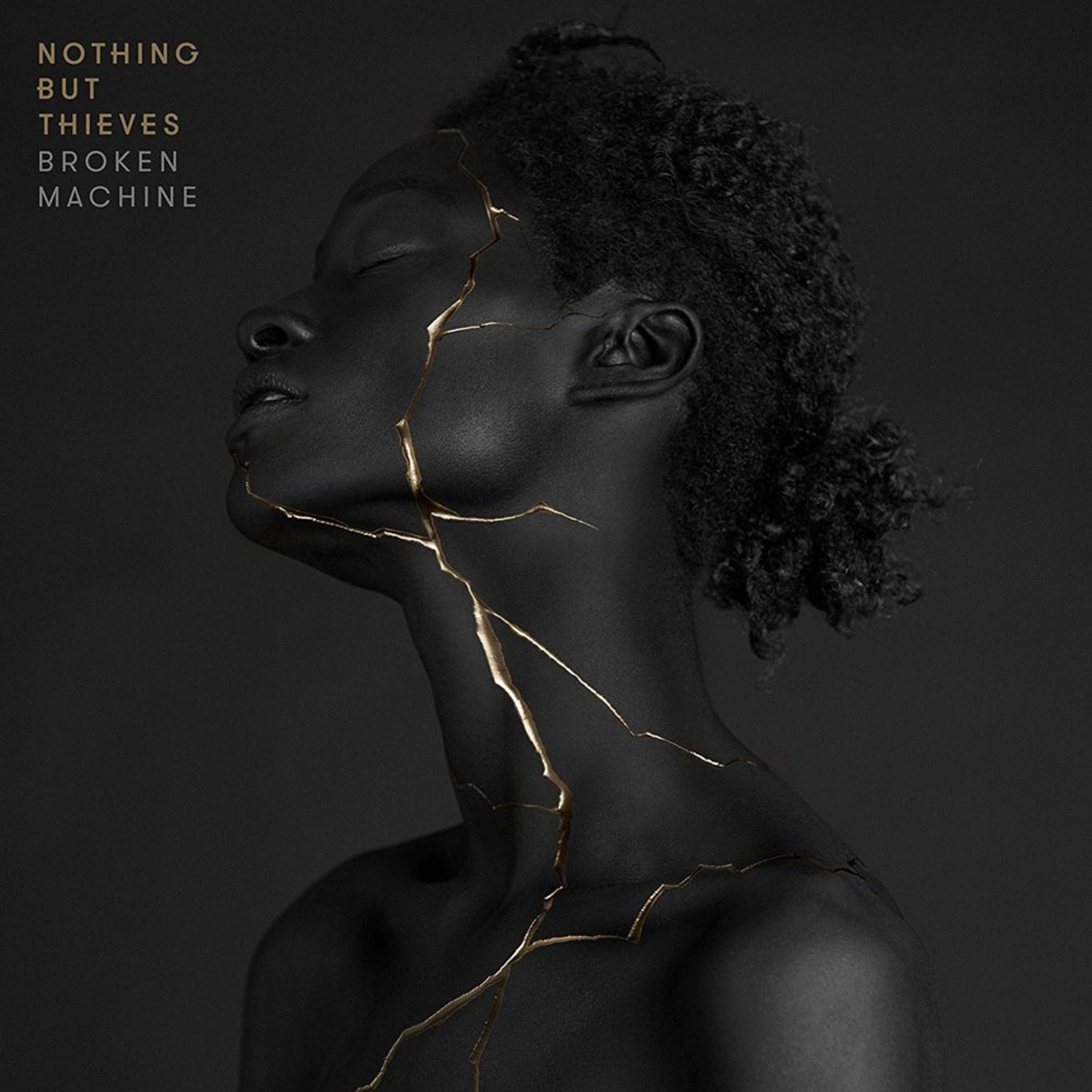 Nothing But Thieves - Broken Machine by Mike Walmsley