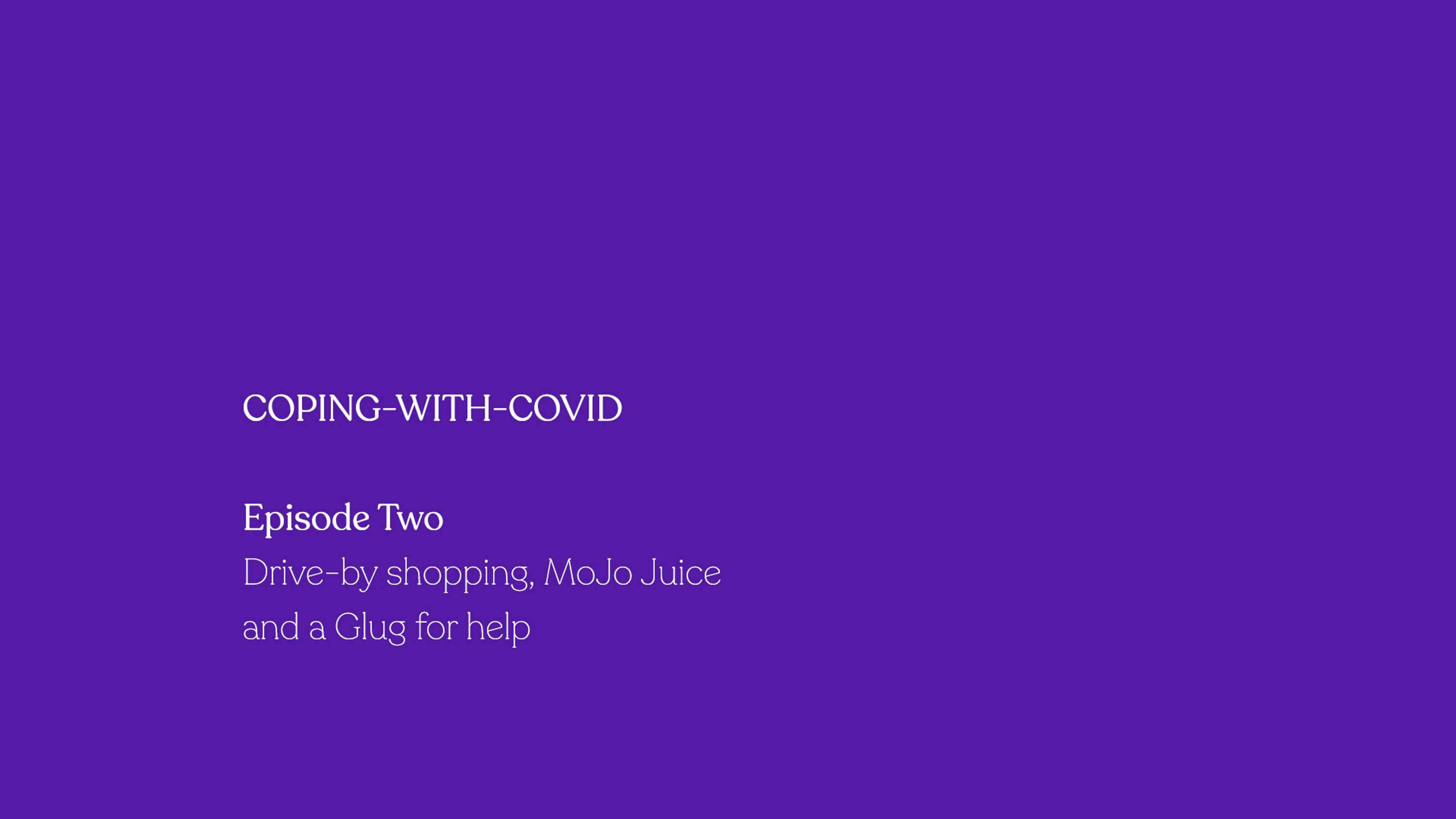 COPING-WITH-COVID, Ep.2 by Steve Price