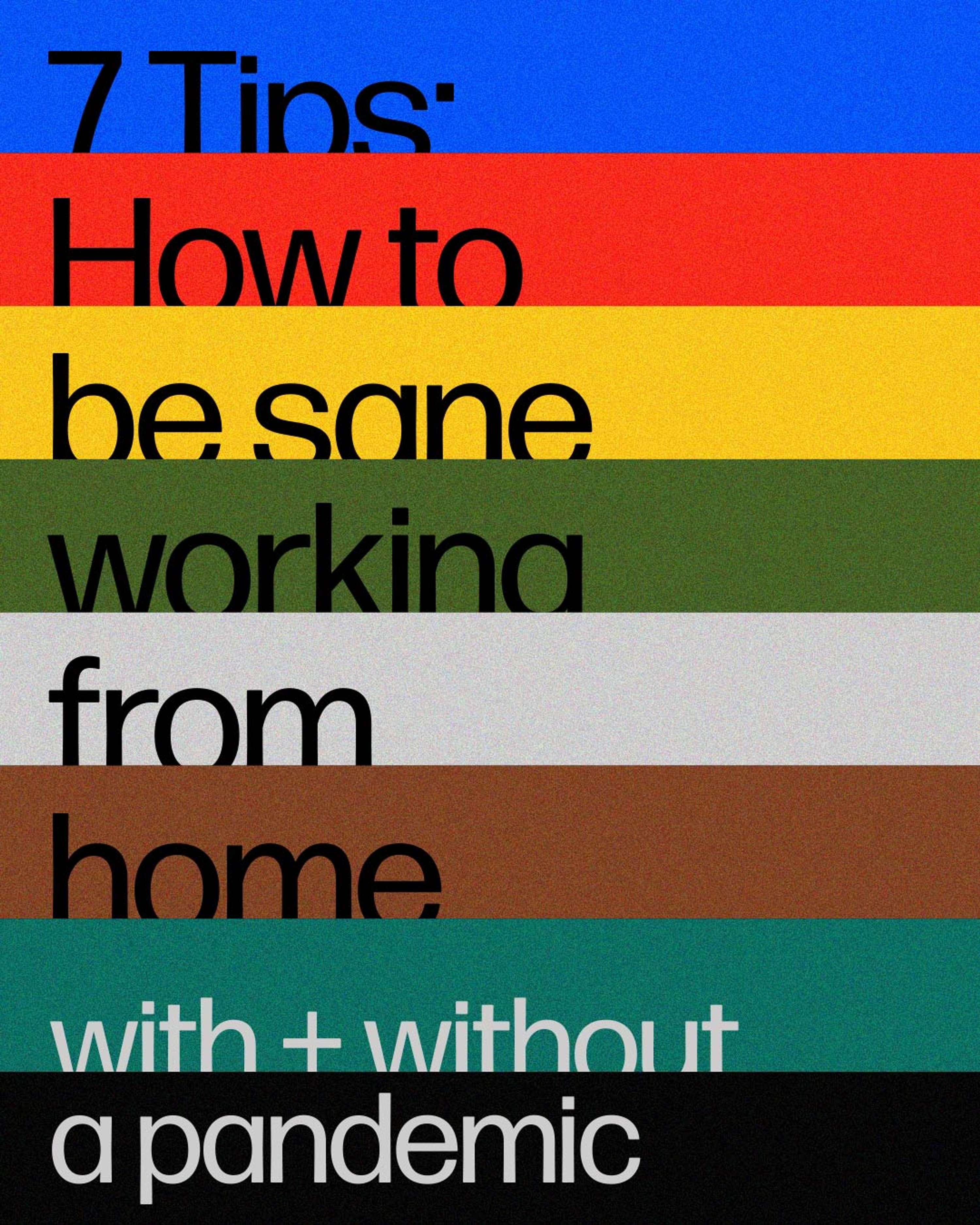 7 Tips: How to be sane working from home (with + without a pandemic) by Ines Leite
