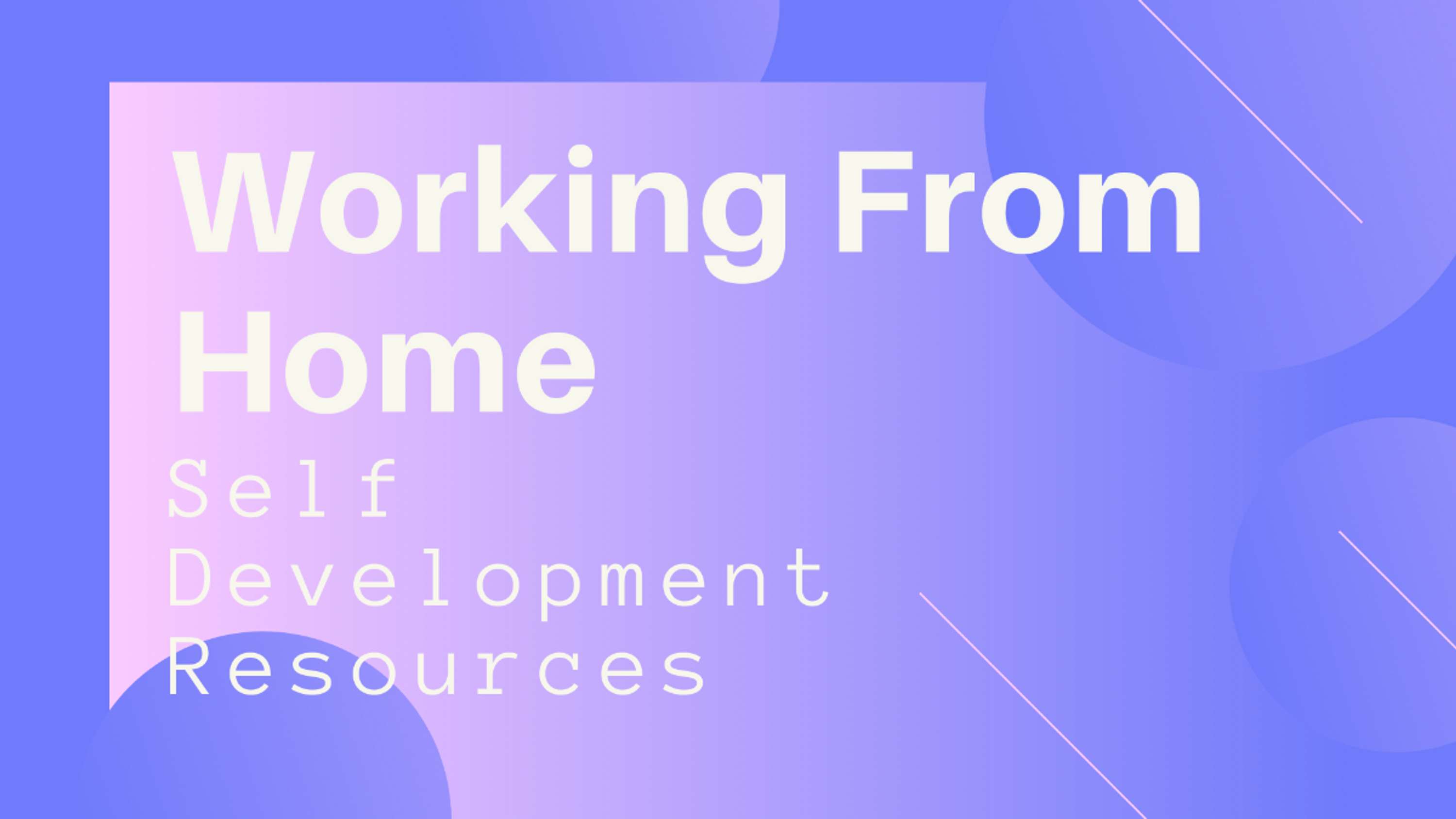 WFH: Self Development Resources by APA