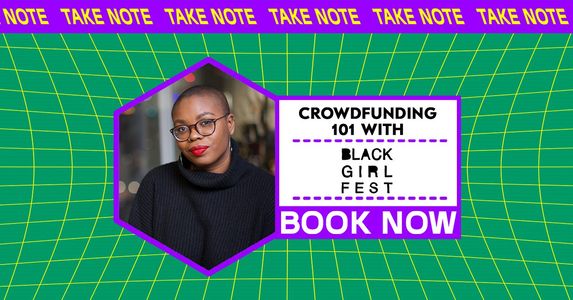 Crowdfunding 101 with Paula Akpan from Black Girl Fest Event Tickets ...