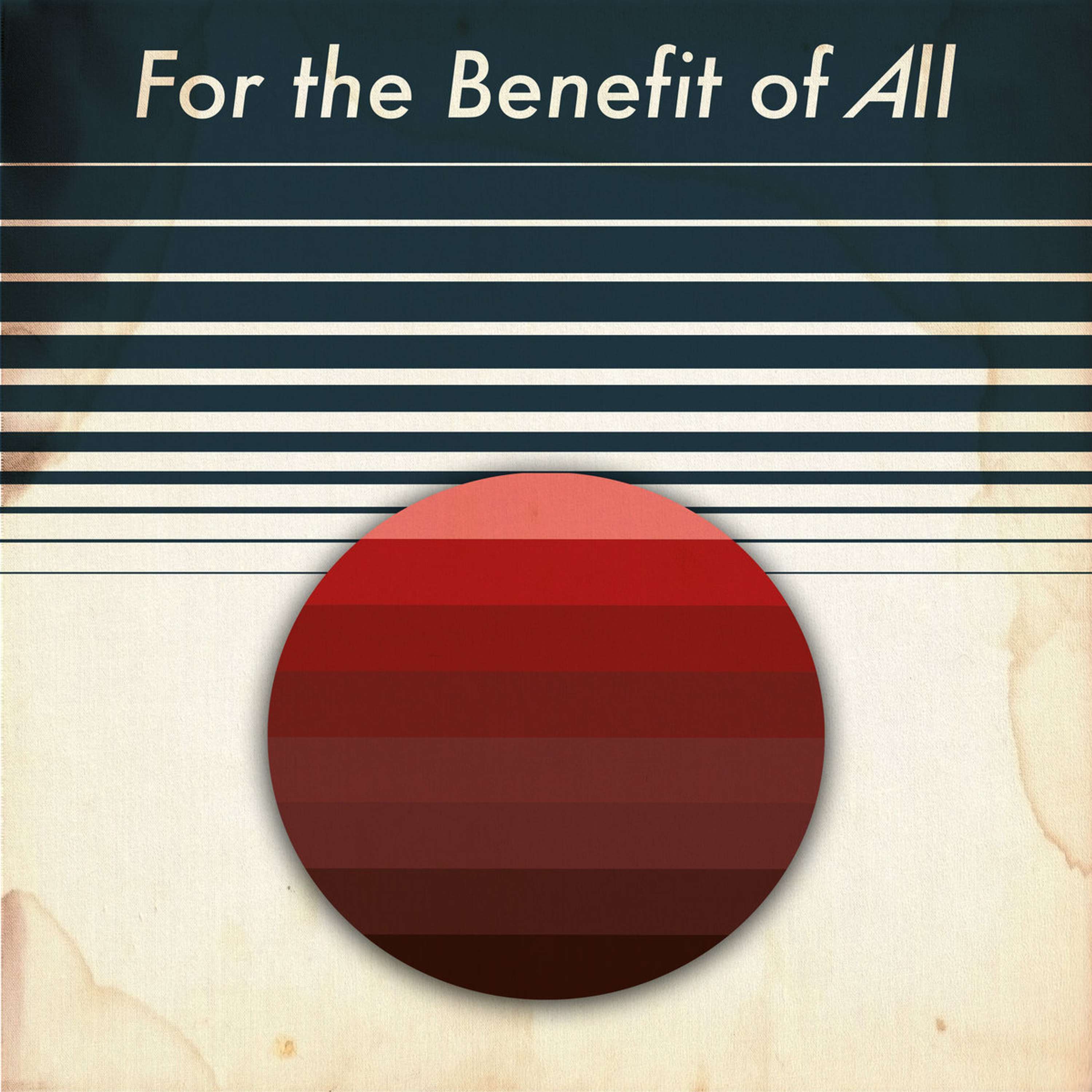 For the Benefit of All by Tom Elliot