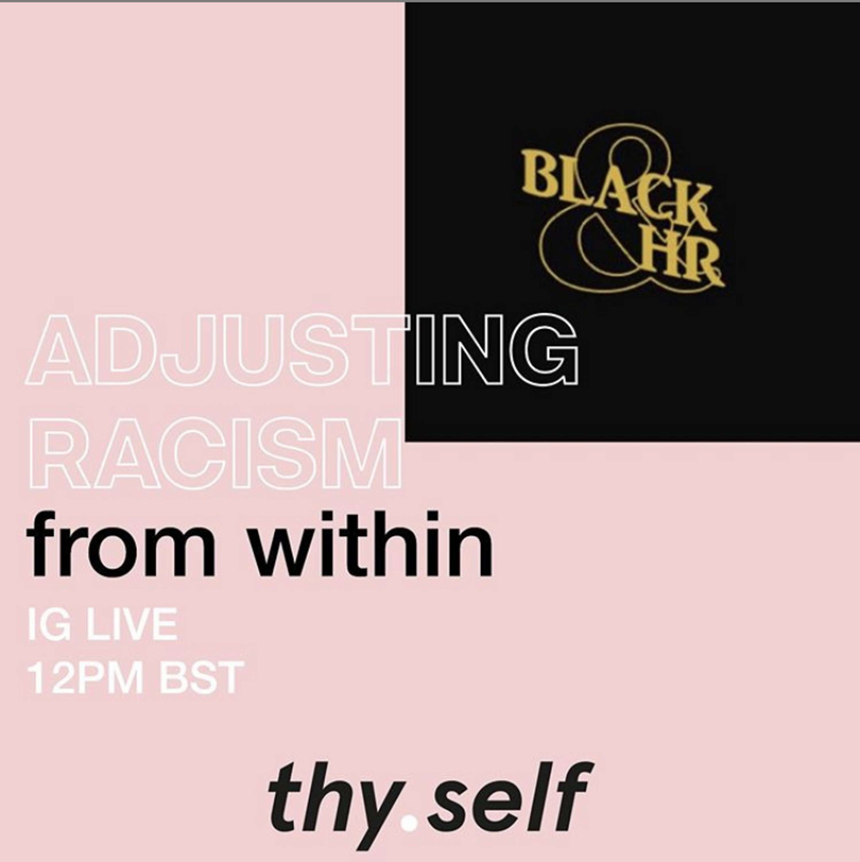 Adjusting Racism From Within - thy.self x Instagram by thy.self