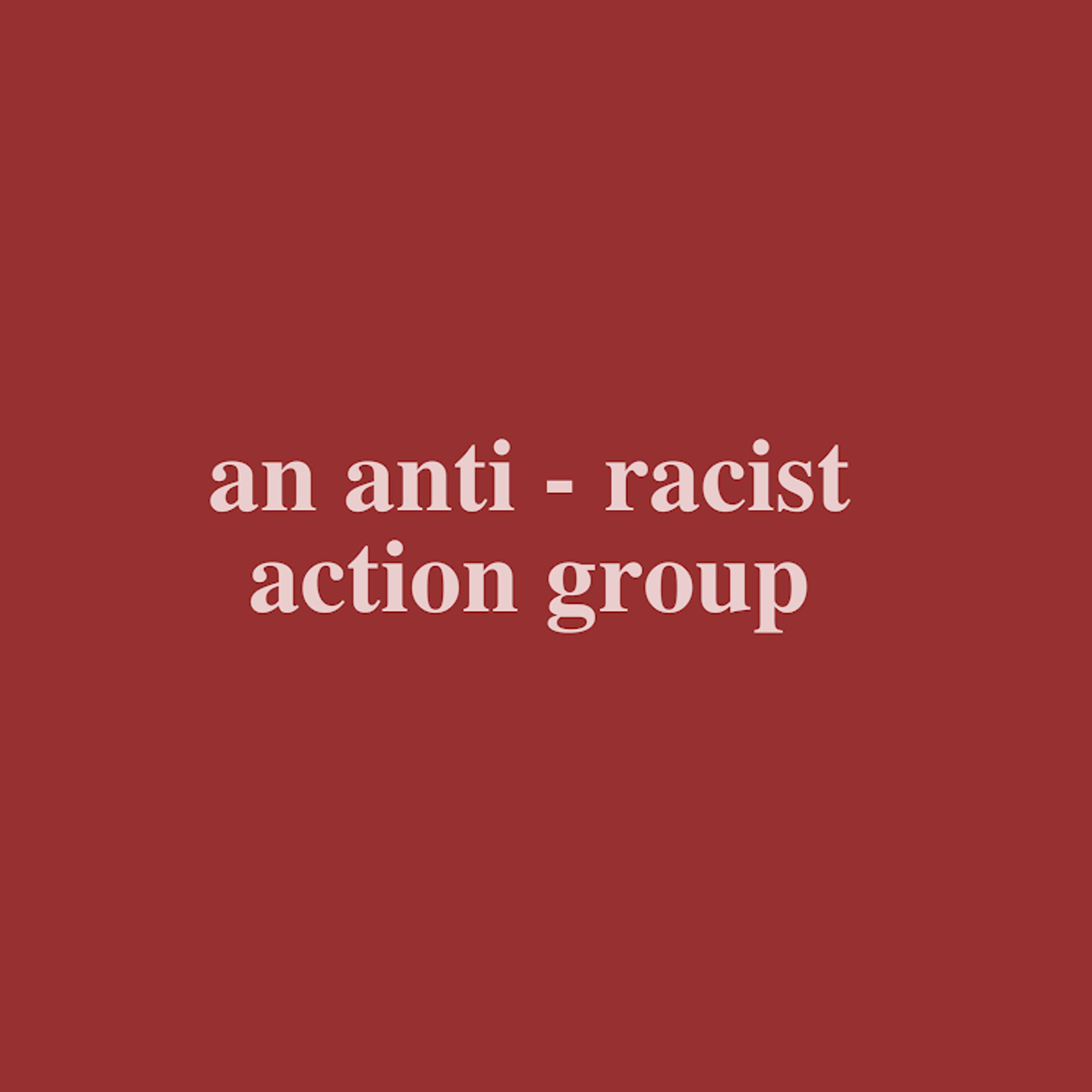 anti-racist action group 2020 by Just Got Made