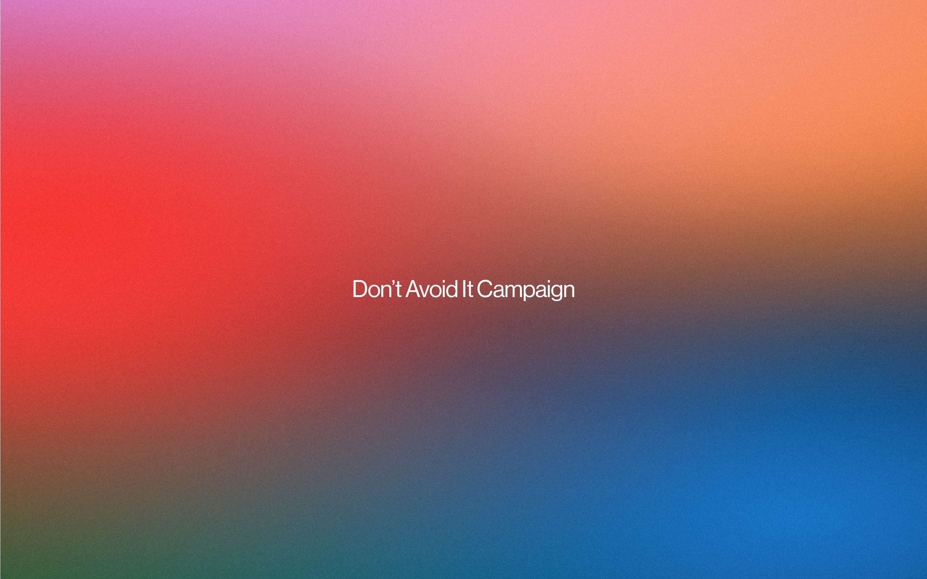 Don't Avoid it Campaign by Aaron Atkinson