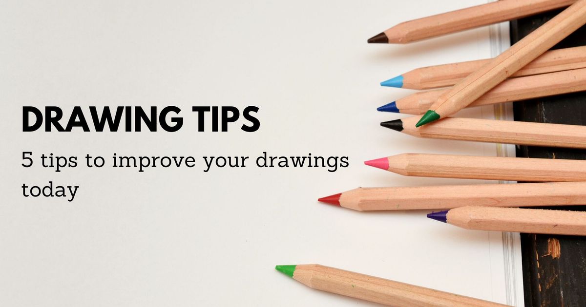 Drawing tips: 5 tips to improve your drawings today | The Dots