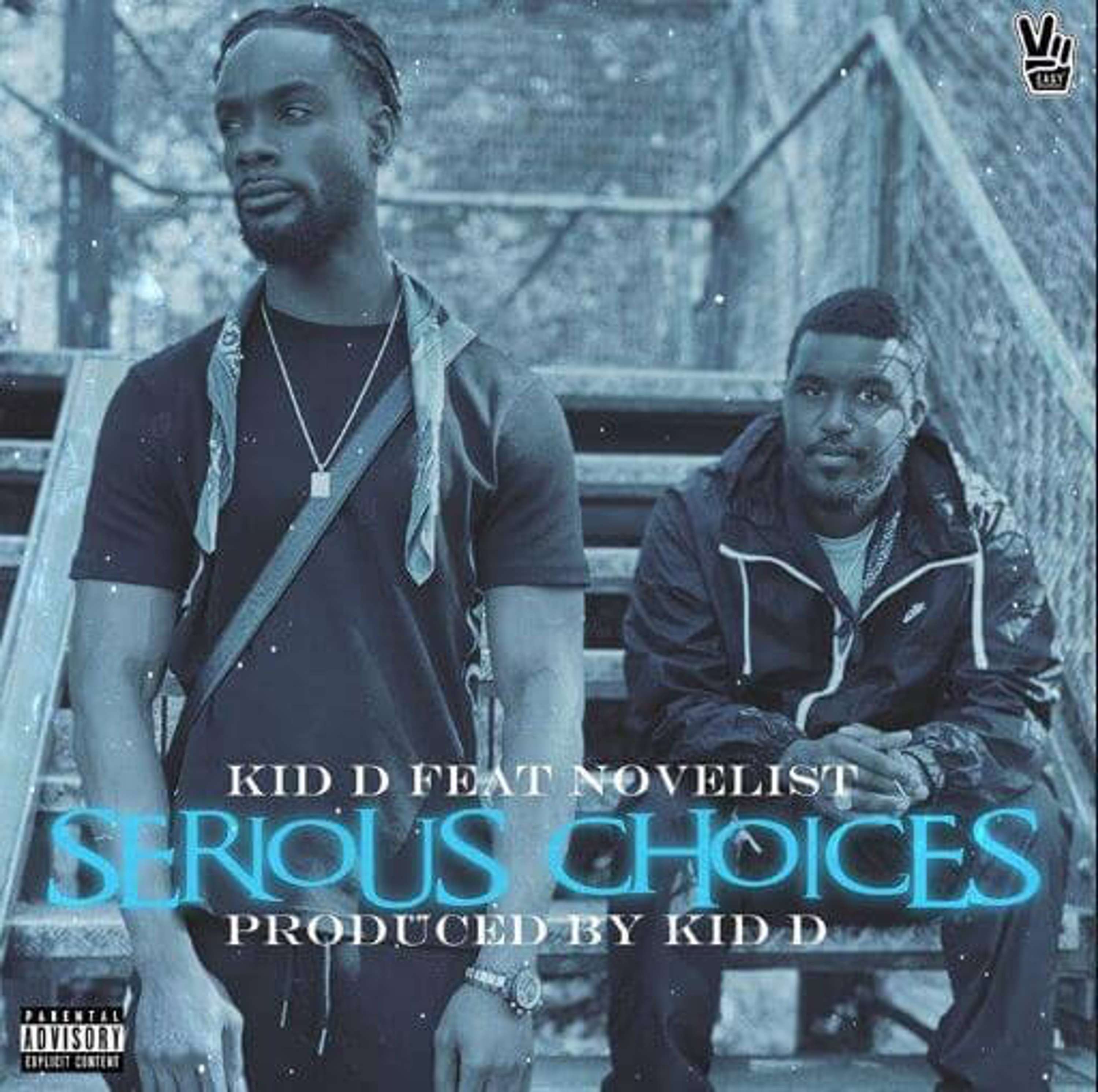 Kid D Feat. Novelist - Serious Choices. by Keir McCabe