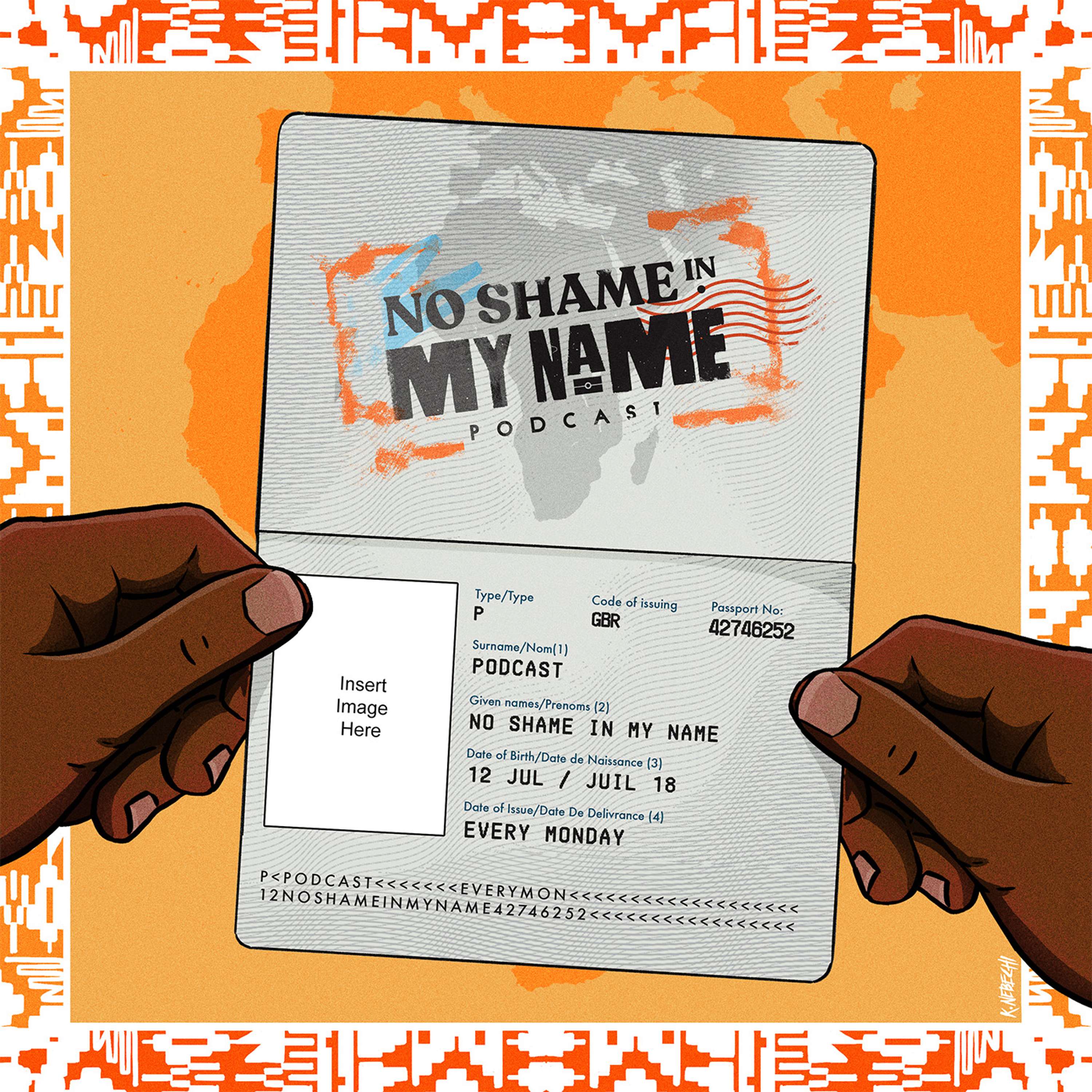 No Shame In My Name Podcast by Juliana Ogechi Onyenani